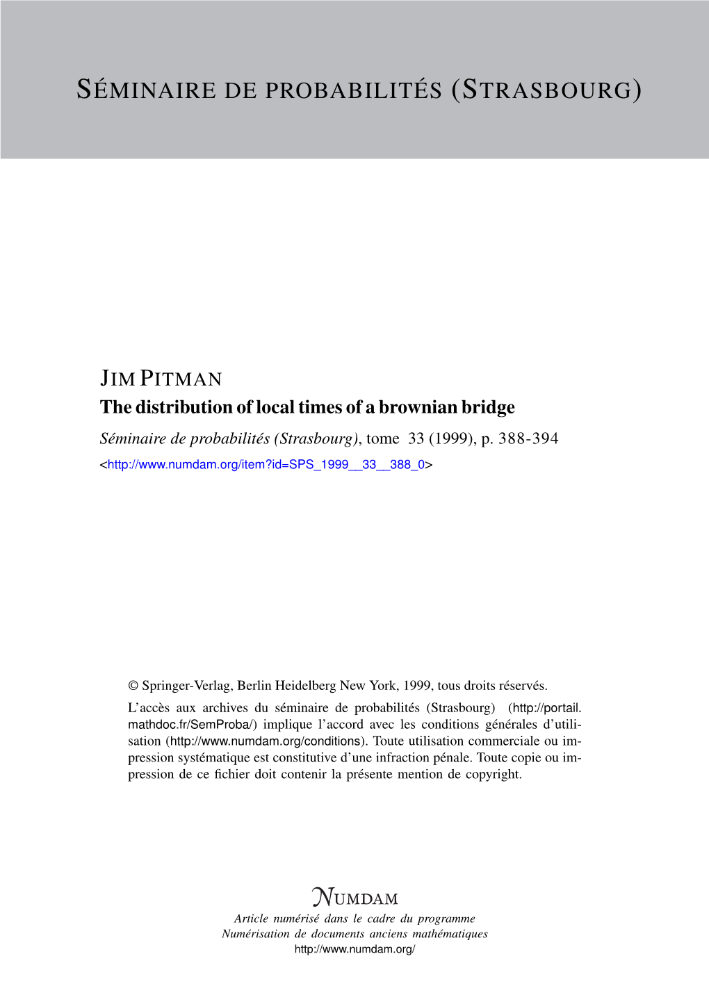 The Distribution of Local Times of a Brownian Bridge Séminaire De Probabilités (Strasbourg), Tome 33 (1999), P