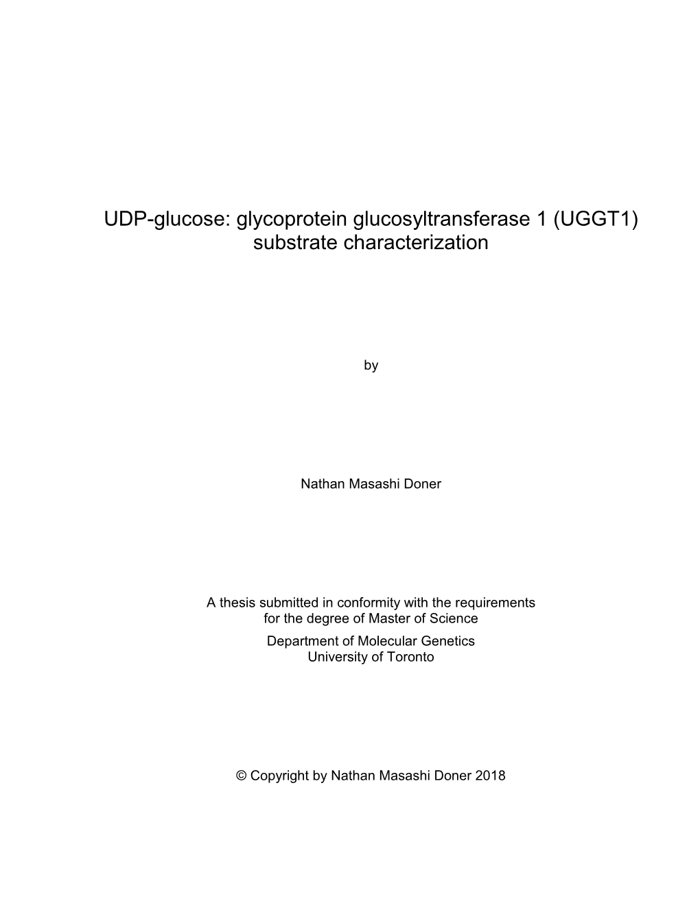 UDP-Glucose: Glycoprotein Glucosyltransferase 1 (UGGT1) Substrate Characterization