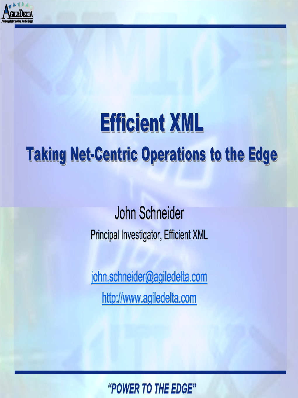 Efficient XML Efficient