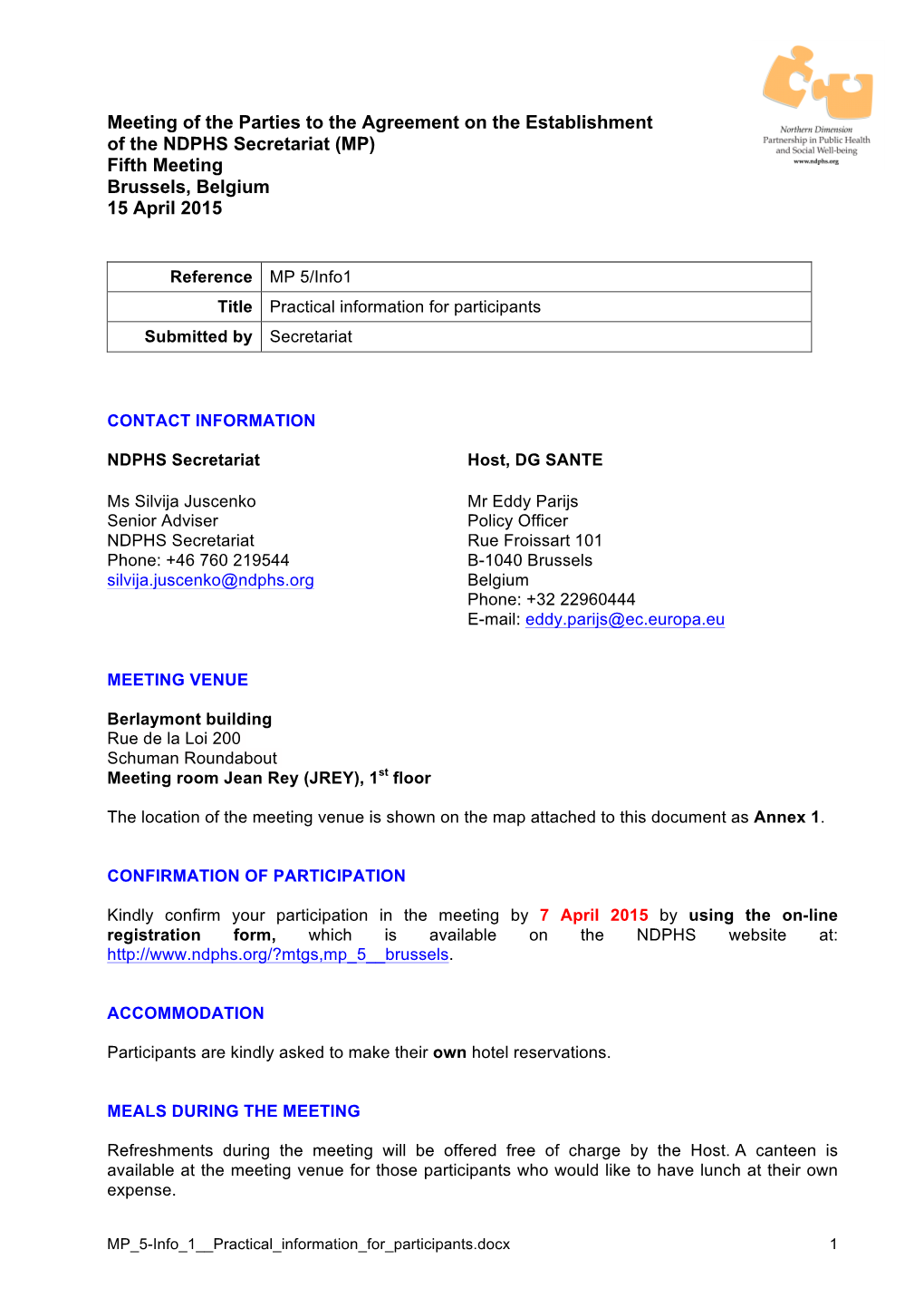 Meeting of the Parties to the Agreement on the Establishment of the NDPHS Secretariat (MP) Fifth Meeting Brussels, Belgium 15 April 2015