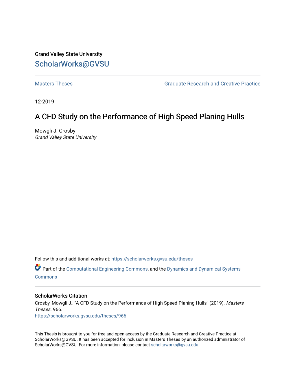 A CFD Study on the Performance of High Speed Planing Hulls