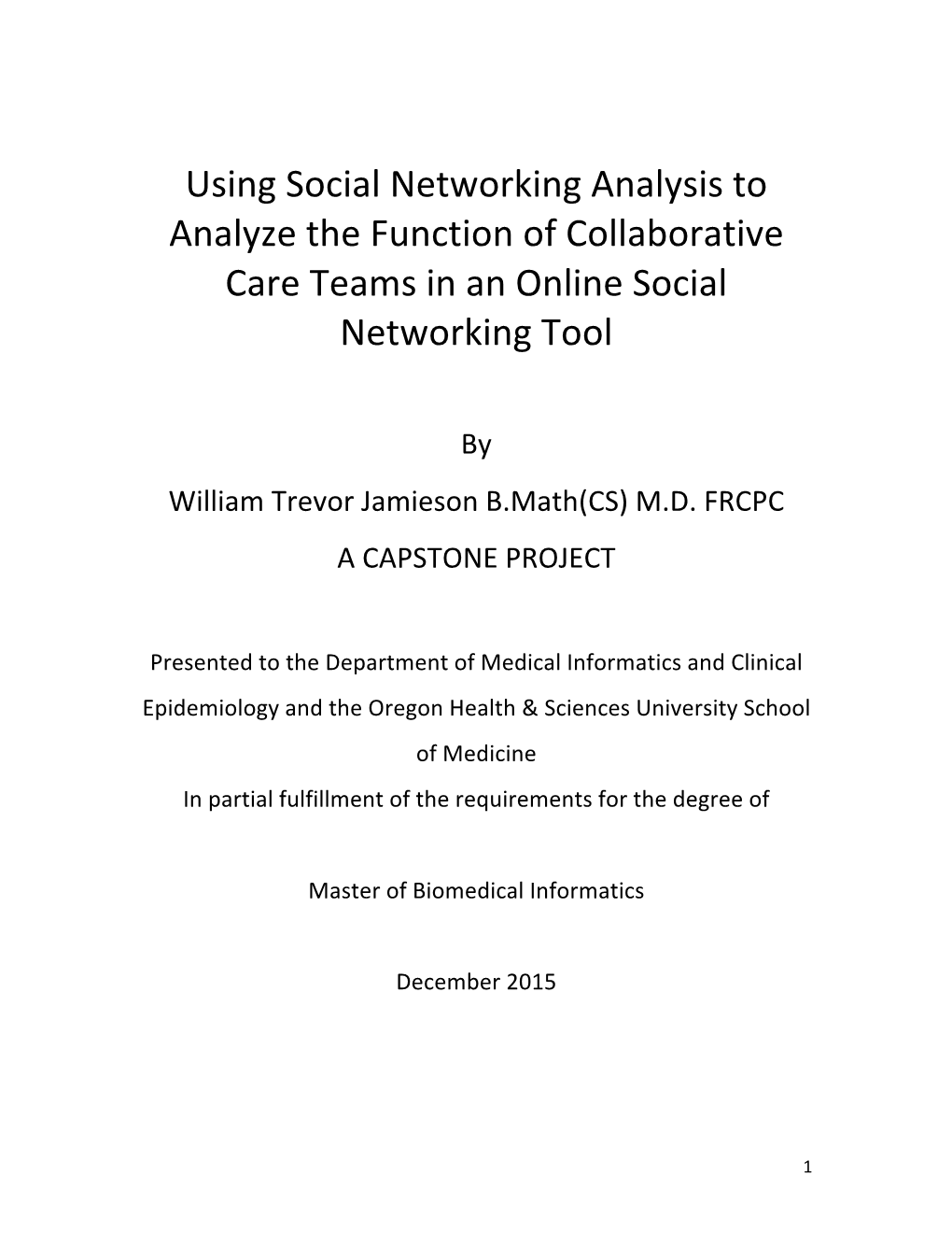 Social Networking Analysis to Analyze the Function of Collaborative Care Teams in an Online Social Networking Tool