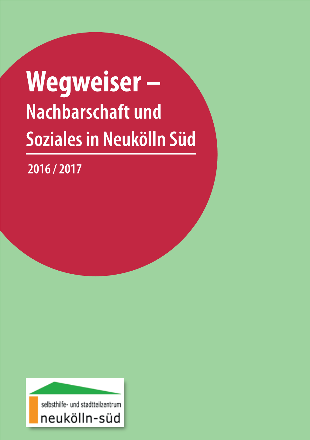 Wegweiser – Nachbarschaft Und Soziales in Neukölln Süd