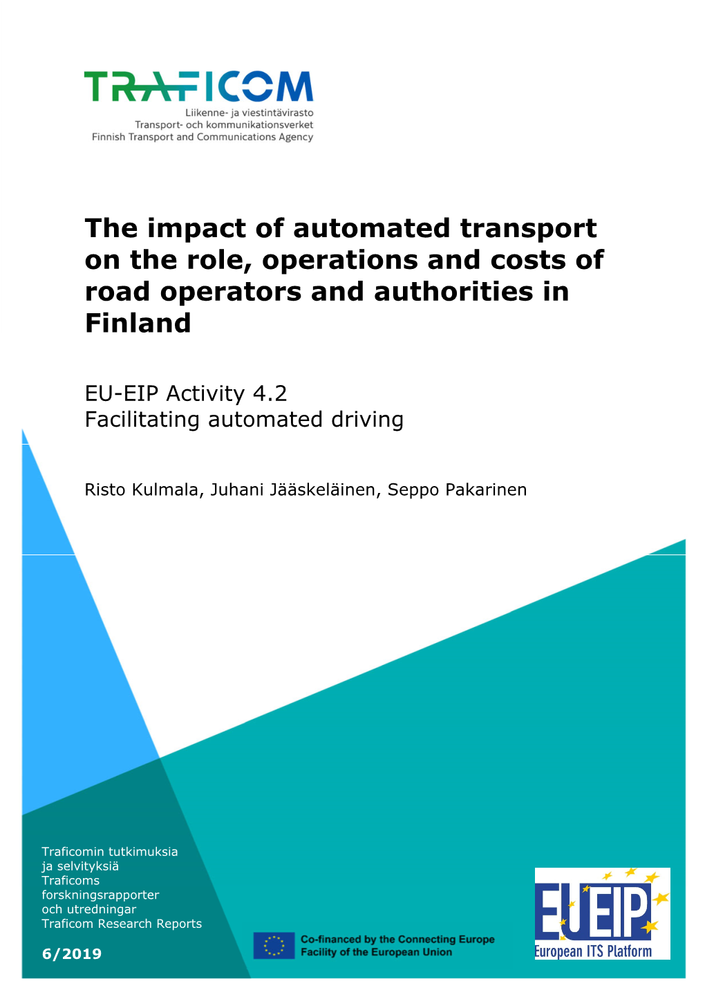 The Impact of Automated Transport on the Role, Operations and Costs of Road Operators and Authorities in Finland