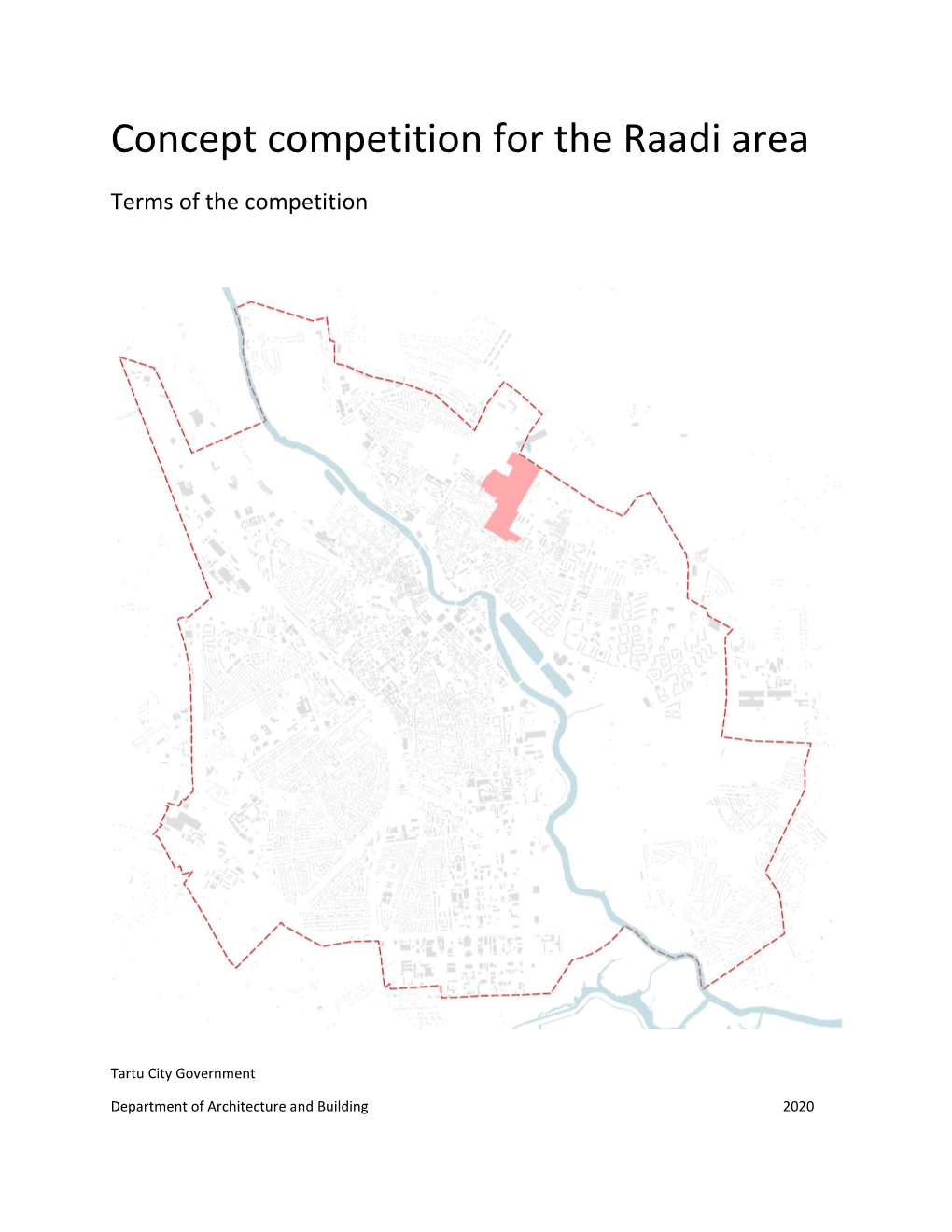 Concept Competition for the Raadi Area