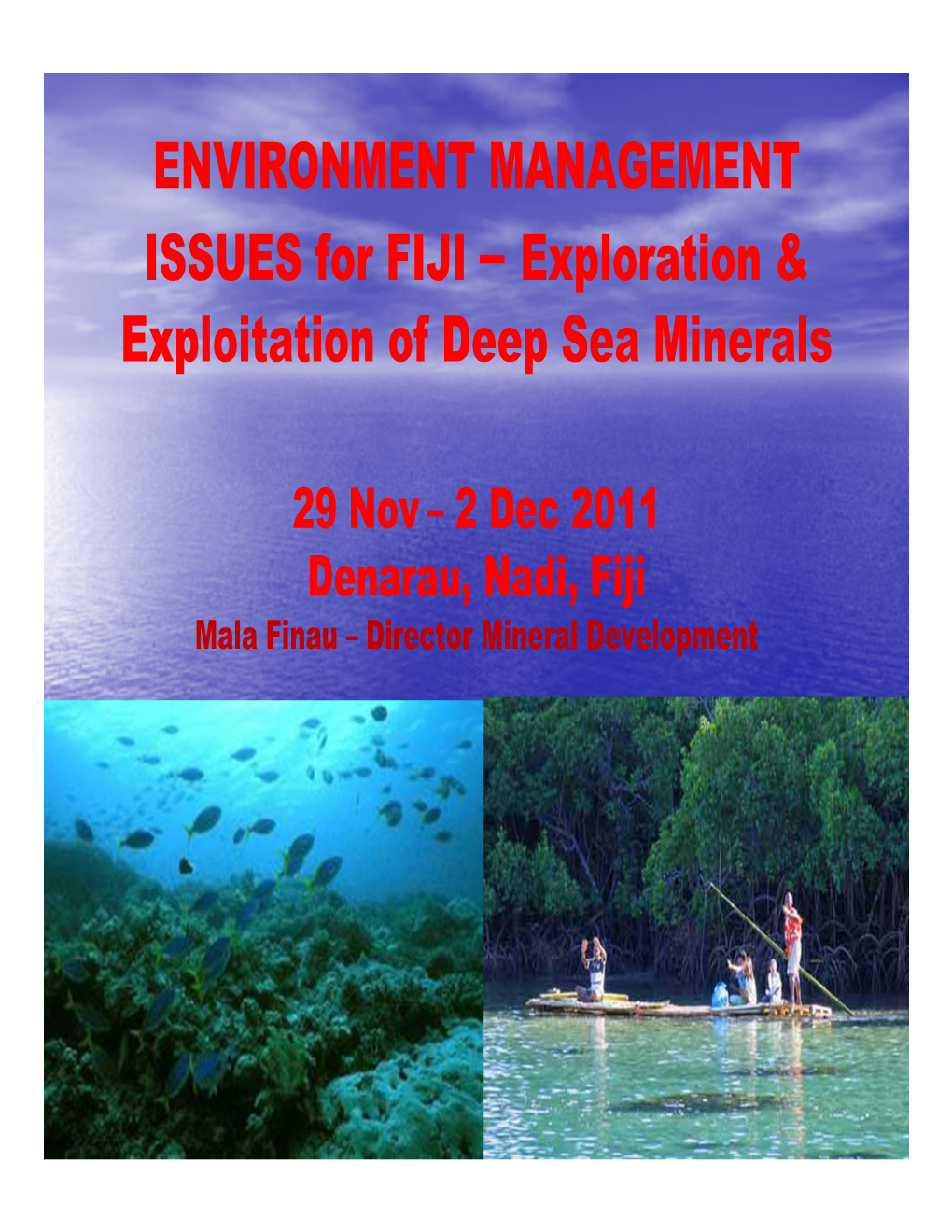 ENVIRONMENT MANAGEMENT ISSUES for FIJI – Exploration & Exploitation of Deep Sea Minerals