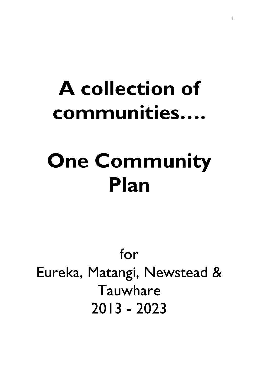 A Collection of Communities…. One Community Plan