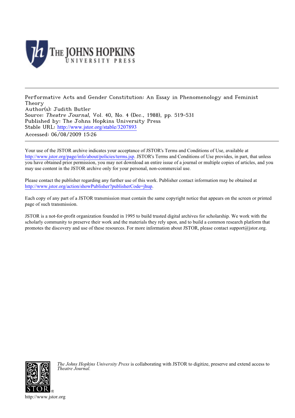 Performative Acts and Gender Constitution: an Essay in Phenomenology and Feminist Theory Author(S): Judith Butler Source: Theatre Journal, Vol