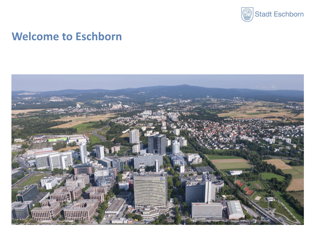 Welcome to Eschborn Eschborn - the World on Its Doorstep