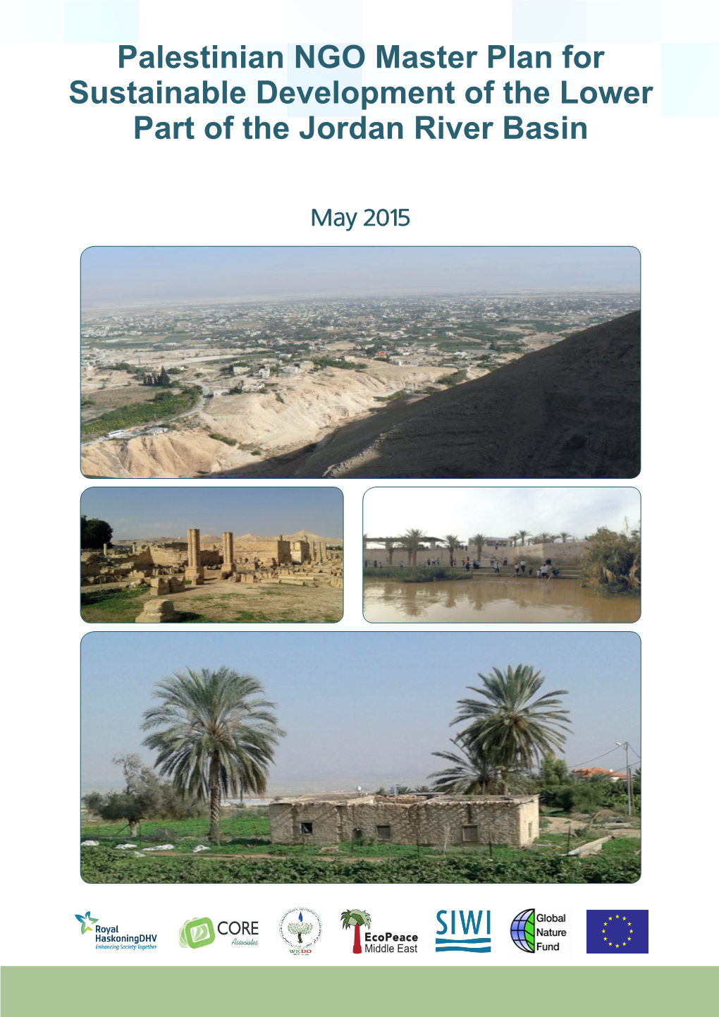 Palestinian NGO Master Plan for Sustainable Development of the Lower Part of the Jordan River Basin Interventions May 2015 Table of Contents