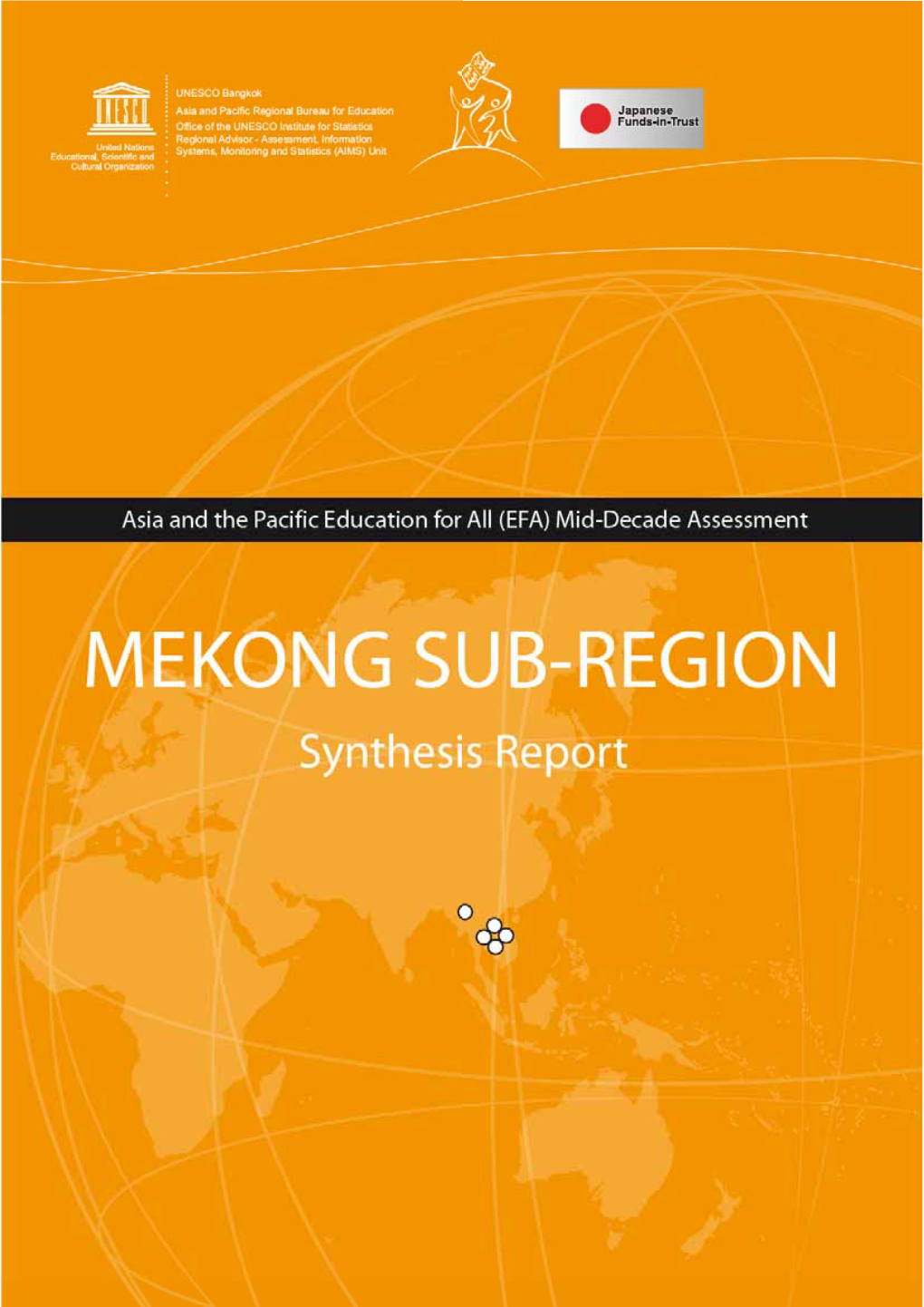(EFA) Mid-Decade Assessment: Mekong Sub-Region: Synthesis Report