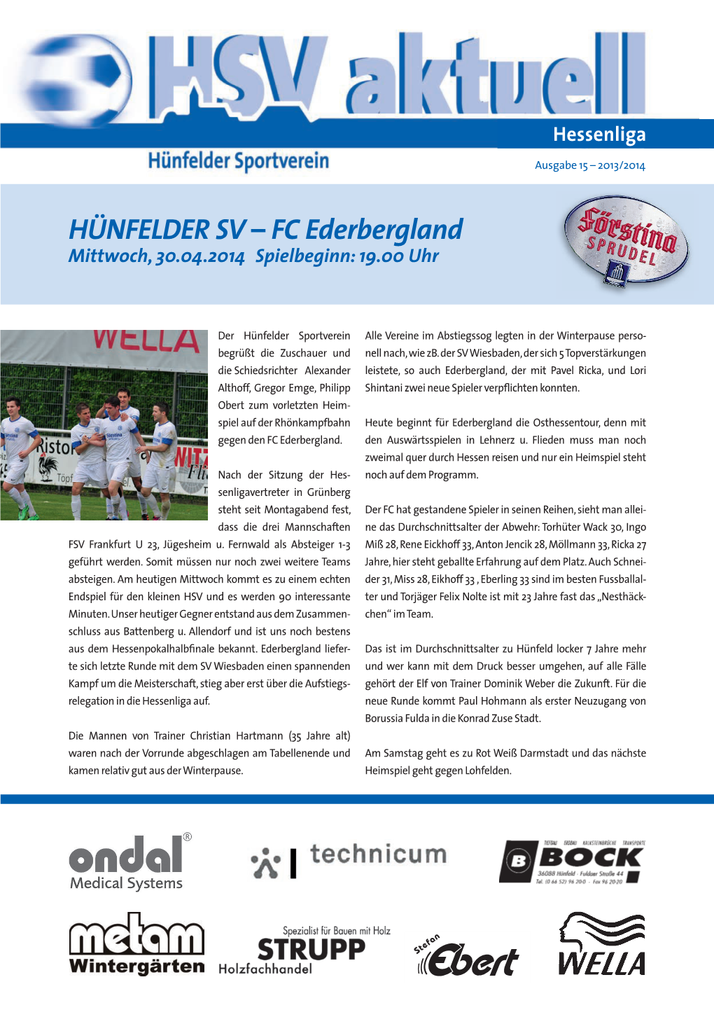 FC Ederbergland Mittwoch, 30.04.2014 Spielbeginn: 19.00 Uhr