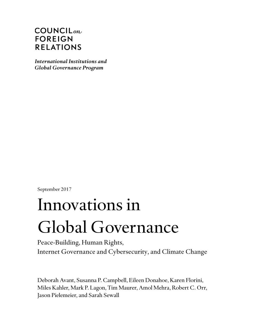 Innovations in Global Governance Peace-Building, Human Rights, Internet Governance and Cybersecurity, and Climate Change