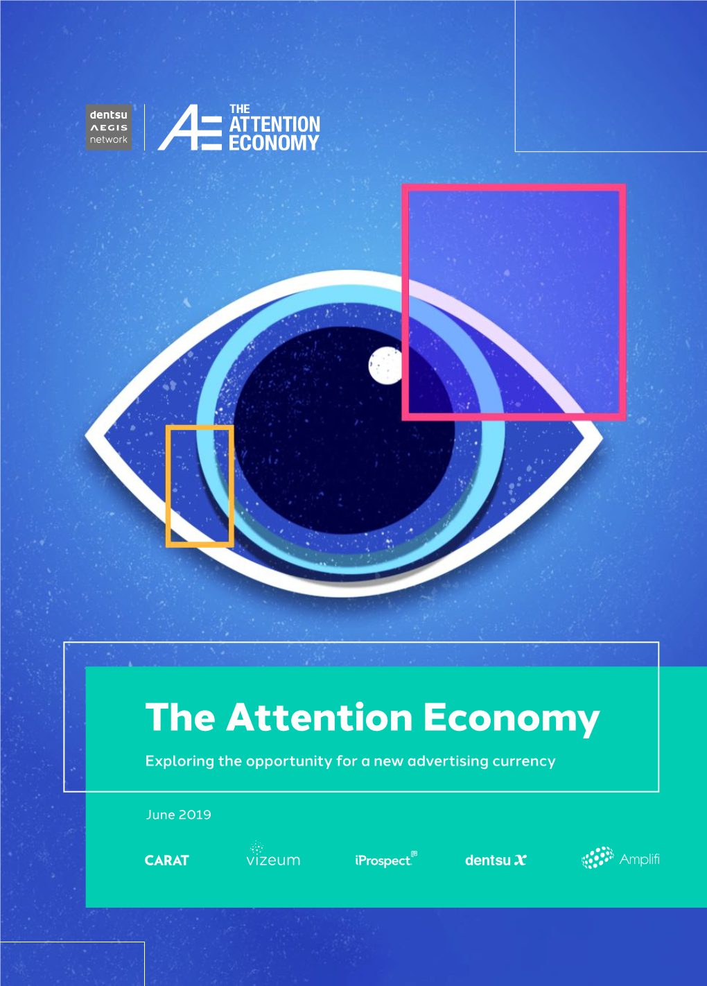 The Attention Economy Exploring the Opportunity for a New Advertising Currency