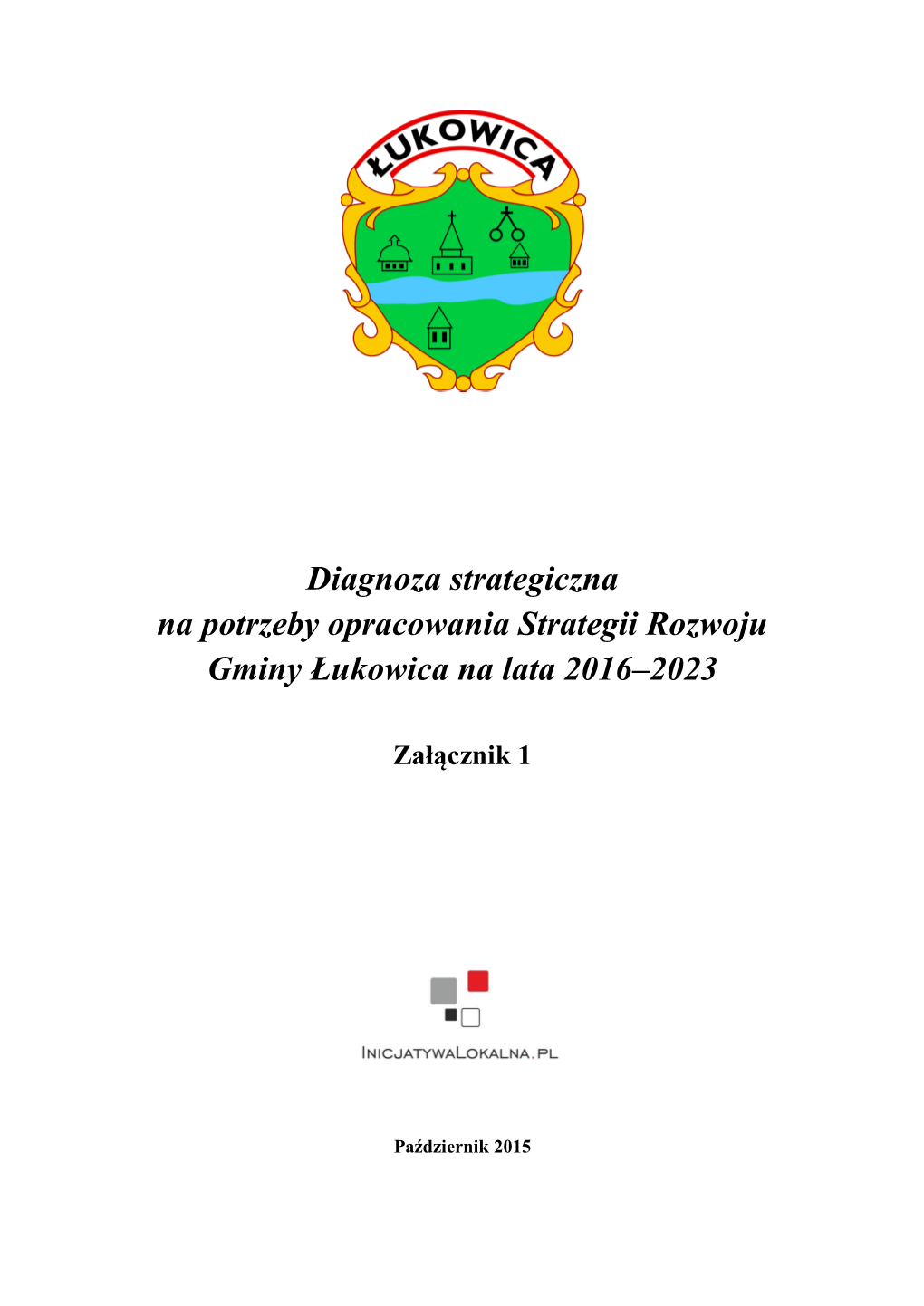 Diagnoza Strategiczna Na Potrzeby Opracowania Strategii Rozwoju Gminy Łukowica Na Lata 2016–2023