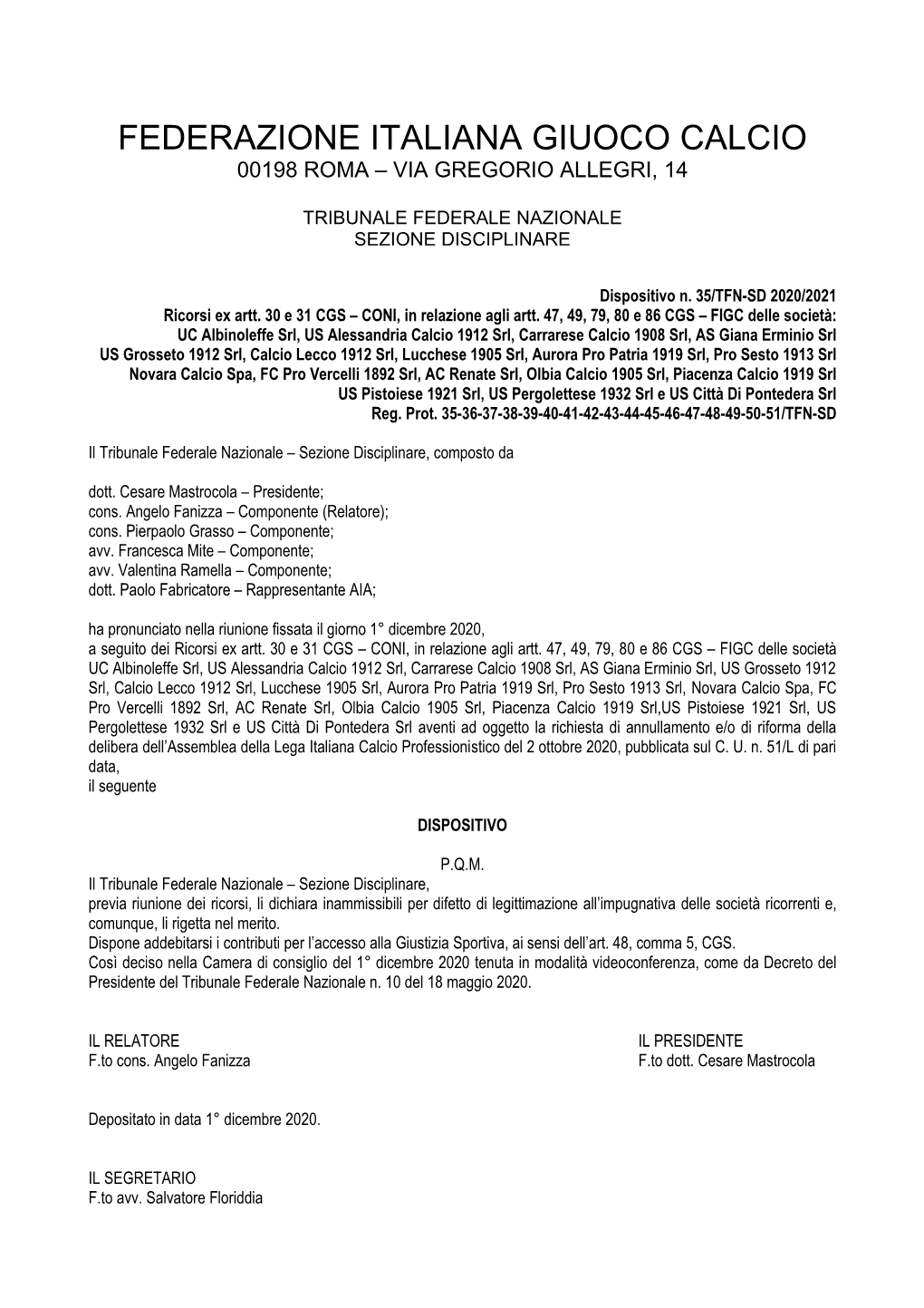 Federazione Italiana Giuoco Calcio 00198 Roma – Via Gregorio Allegri, 14