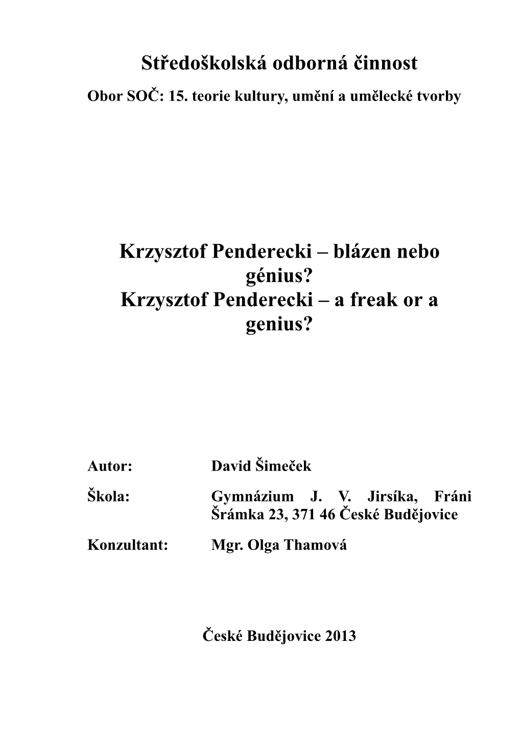 Blázen Nebo Génius? Krzysztof Penderecki – a Freak Or a Genius?