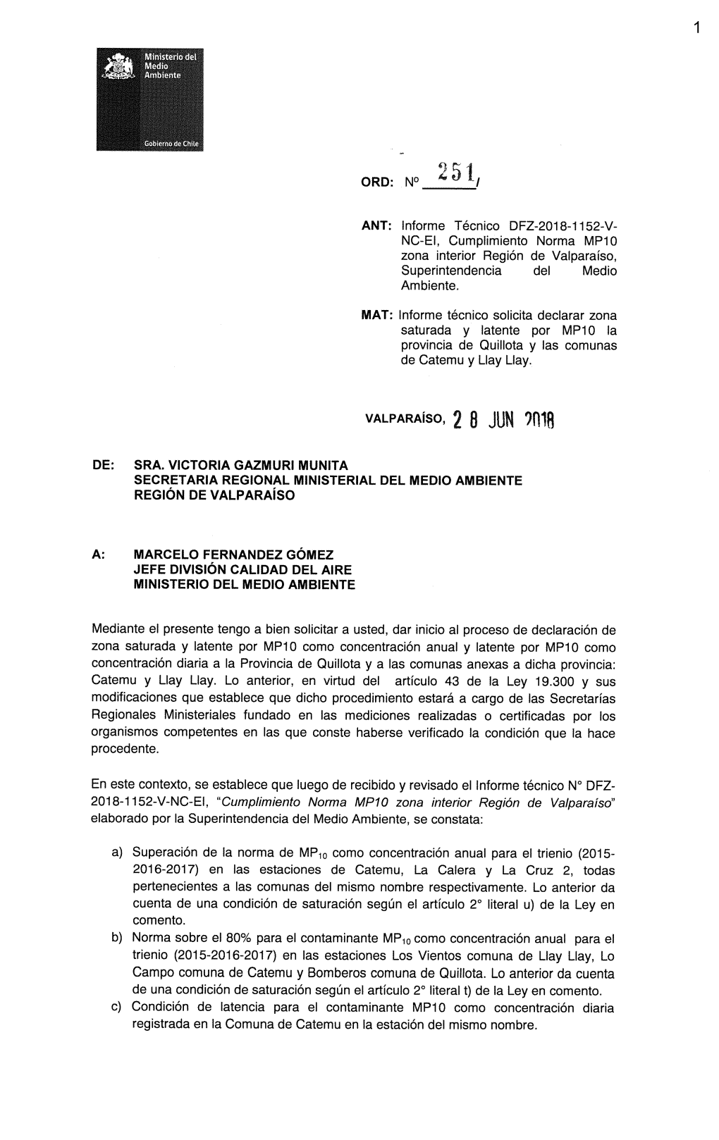 Catemu Y Llay Llay. Lo Anterior, En Virtud Del Artículo 43 De La Ley 19.300 Y Sus Regionales Ministeriales Fundado En Las Medic