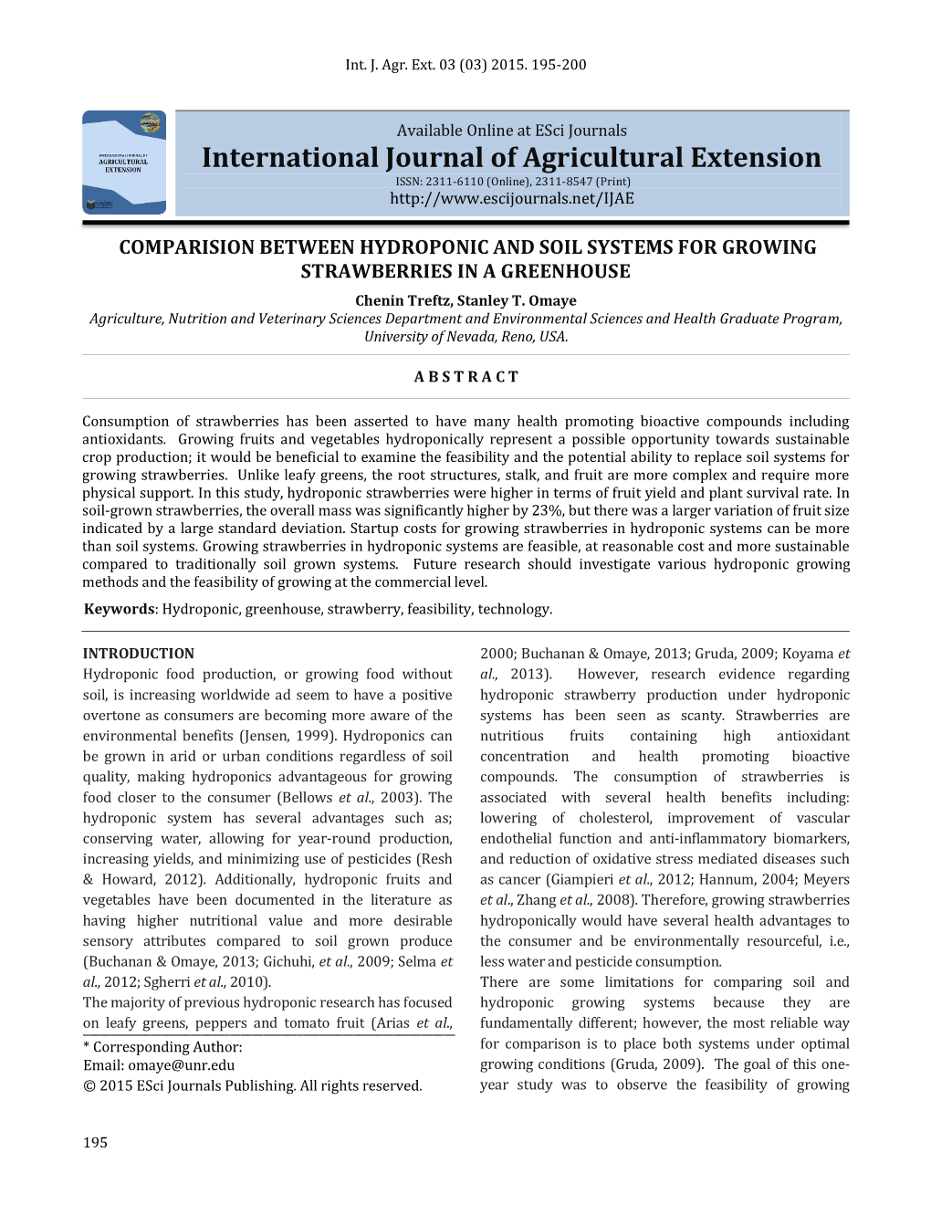 COMPARISION BETWEEN HYDROPONIC and SOIL SYSTEMS for GROWING STRAWBERRIES in a GREENHOUSE Chenin Treftz, Stanley T