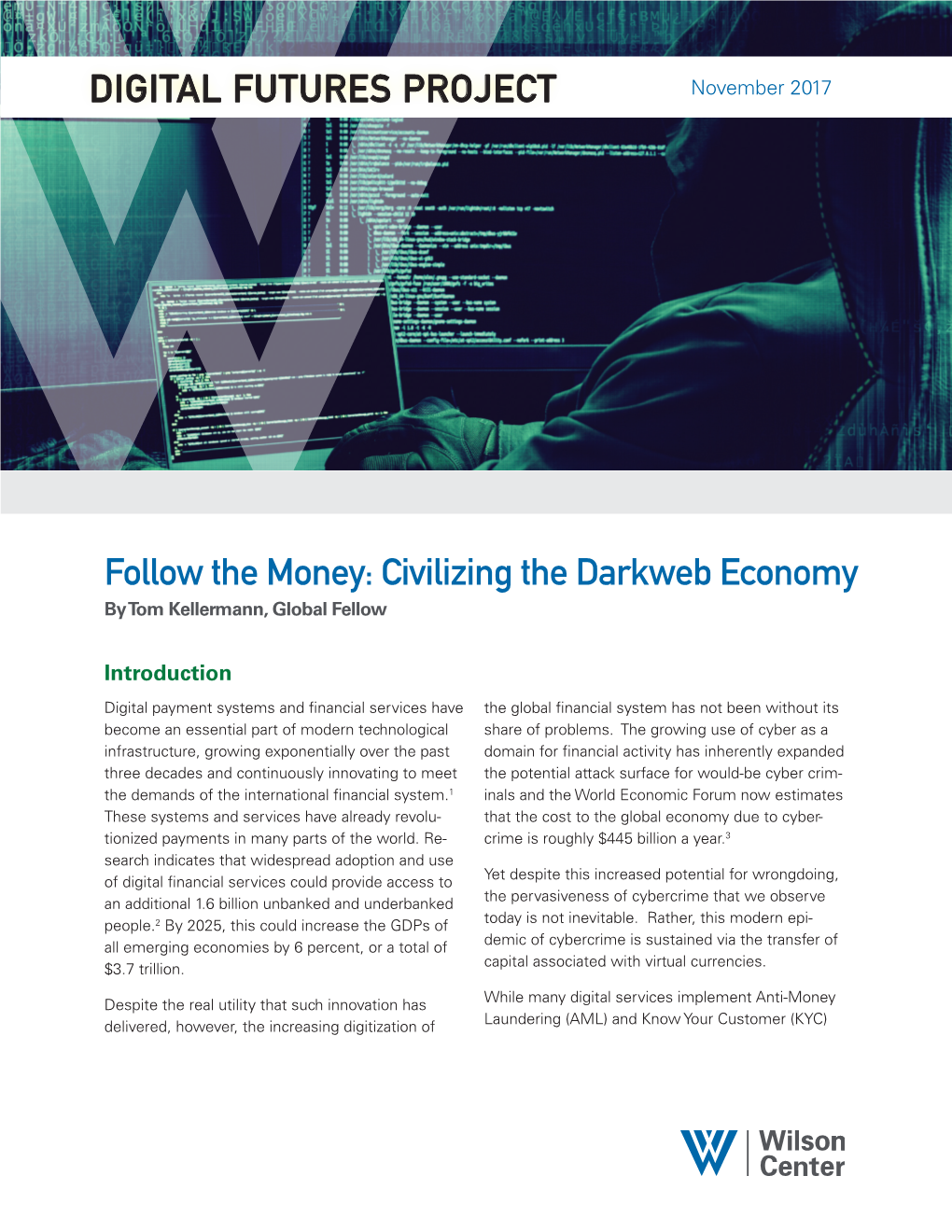 DIGITAL FUTURES PROJECT Follow the Money: Civilizing the Darkweb Economy