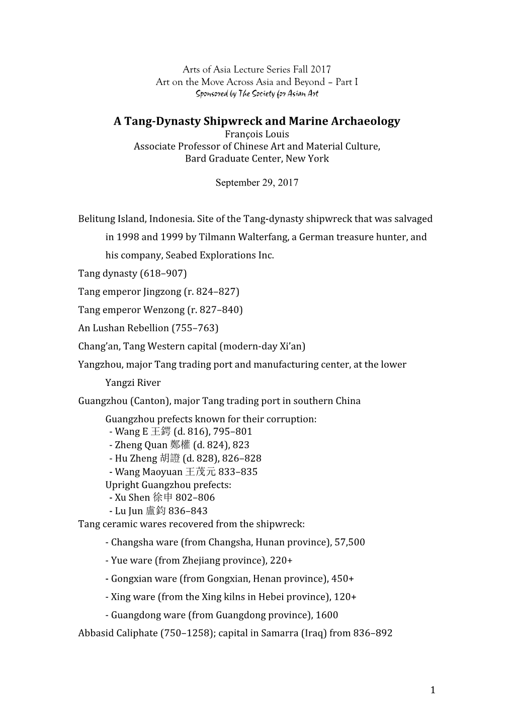 A Tang-Dynasty Shipwreck and Marine Archaeology François Louis Associate Professor of Chinese Art and Material Culture, Bard Graduate Center, New York