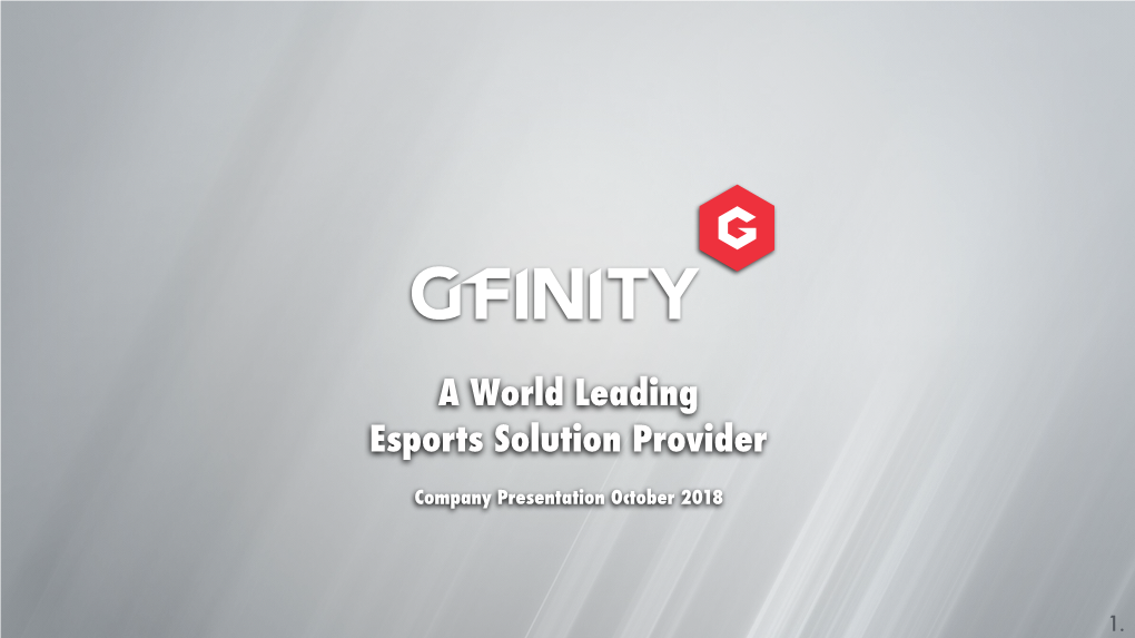 GFINITY Confidential Deck 19TH OCTOBER 2019