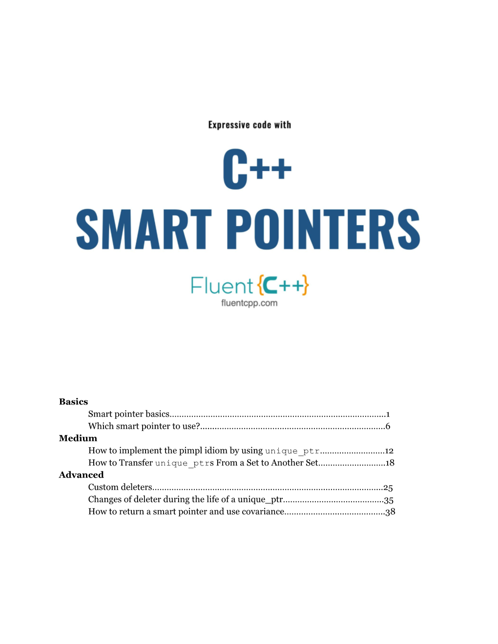 Basics Smart Pointer Basics……………………………………………………………………………...1 Which Smart Pointer to Use?