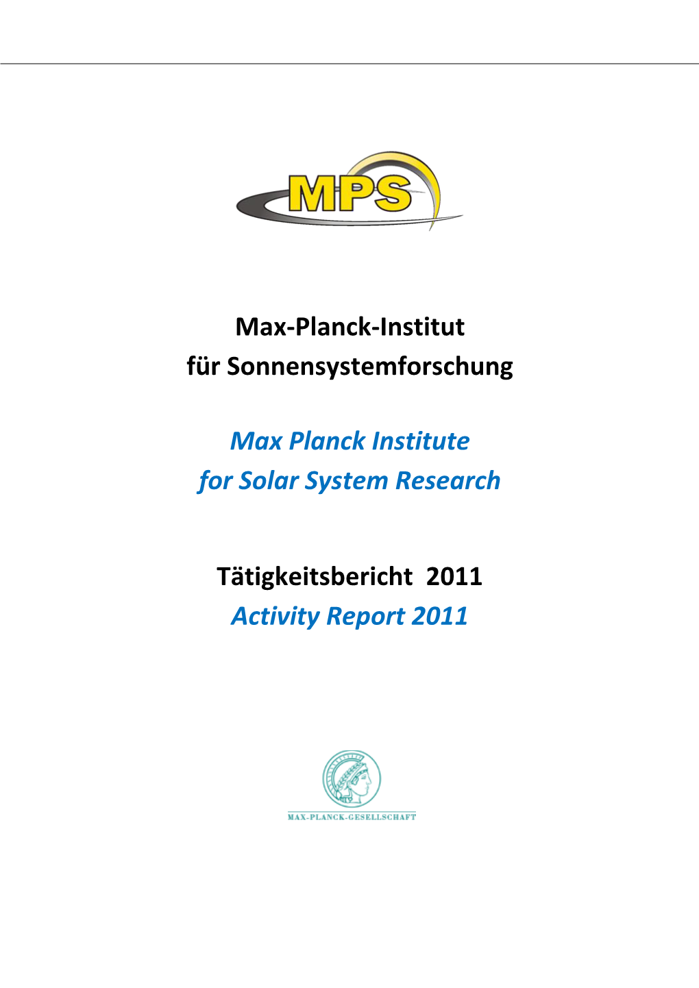 Max-Planck-Institut Für Sonnensystemforschung Max Planck Institute for Solar System Research Tätigkeitsbericht 2011 Activit