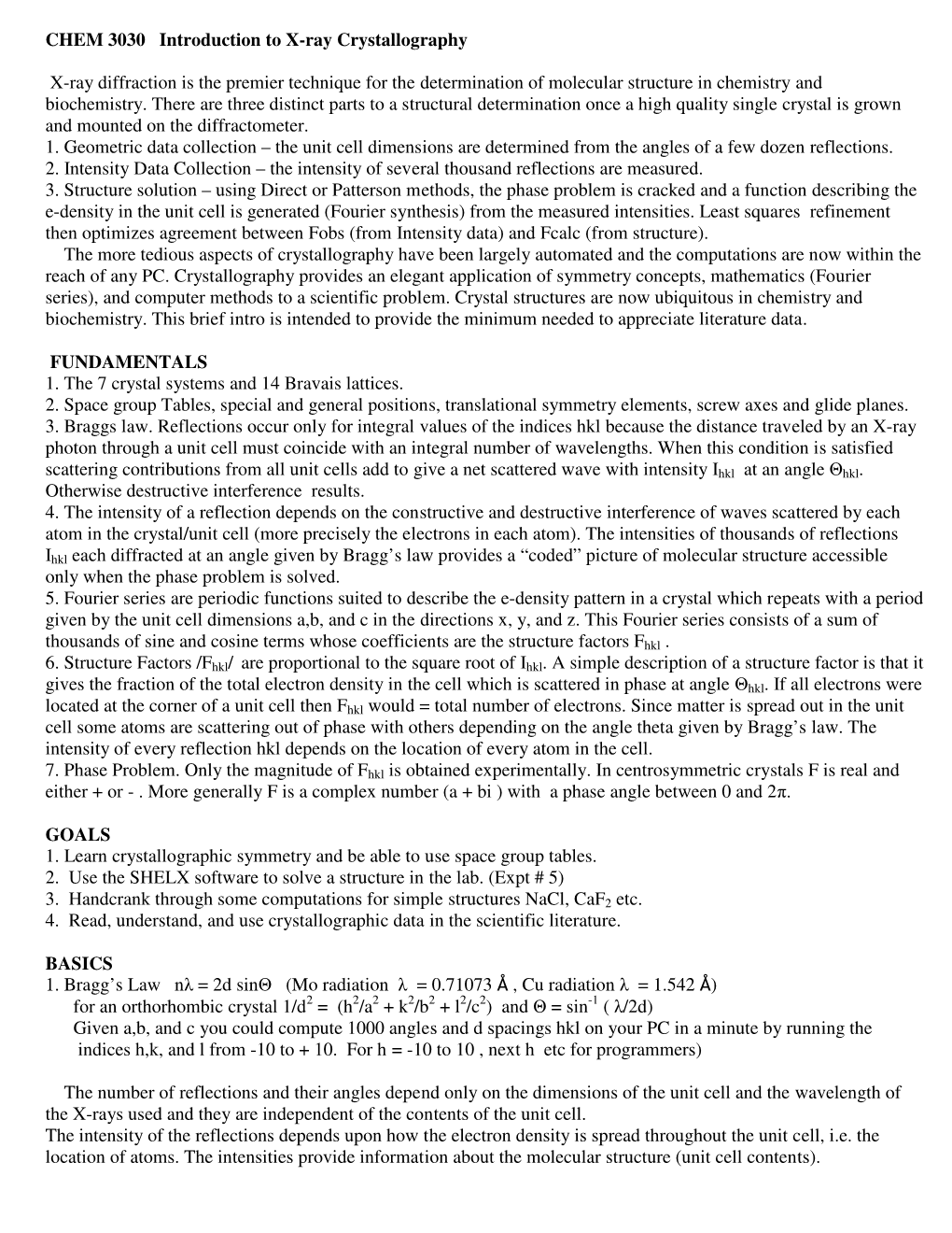 CHEM 3030 Introduction to X-Ray Crystallography X-Ray Diffraction Is the Premier Technique for the Determination of Molecular