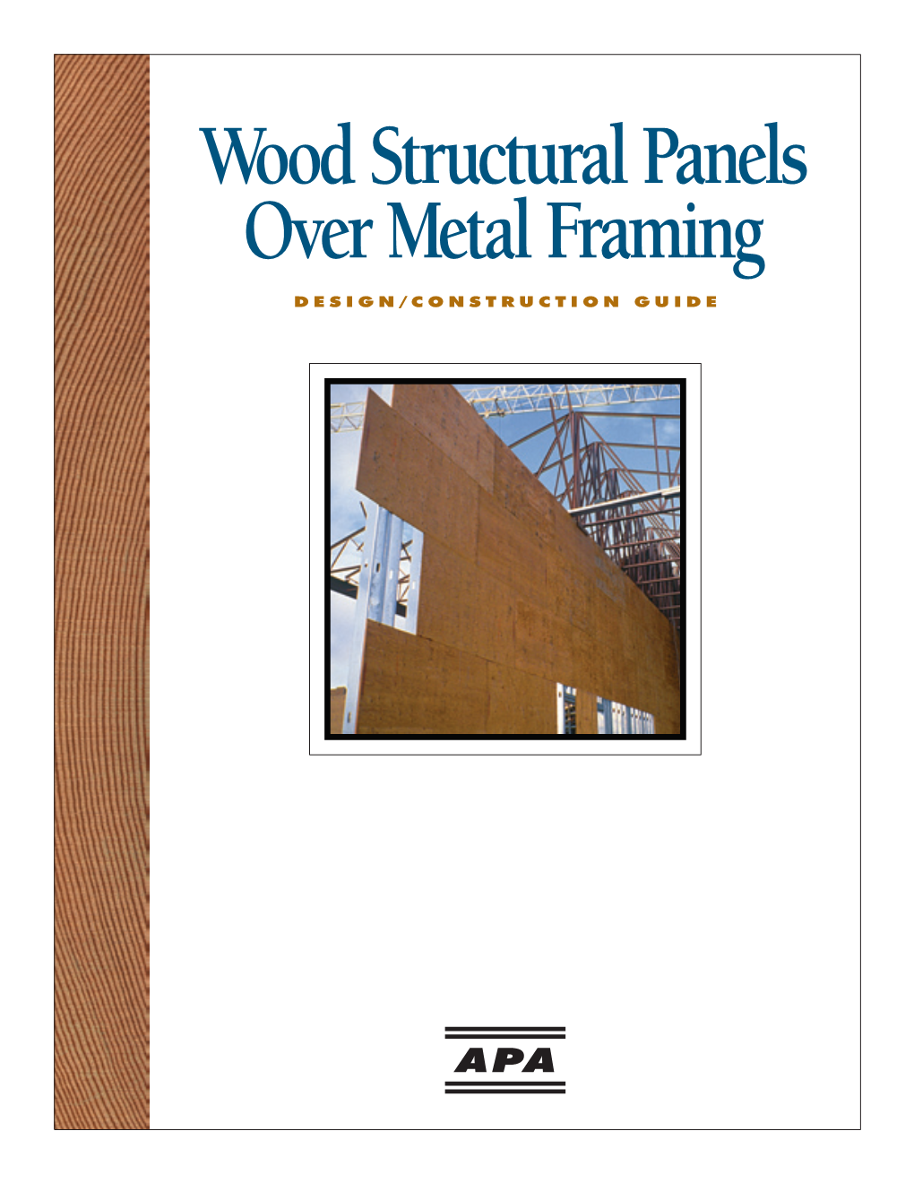 Design/Construction Guide: Wood Structural Panels Over Metal Framing