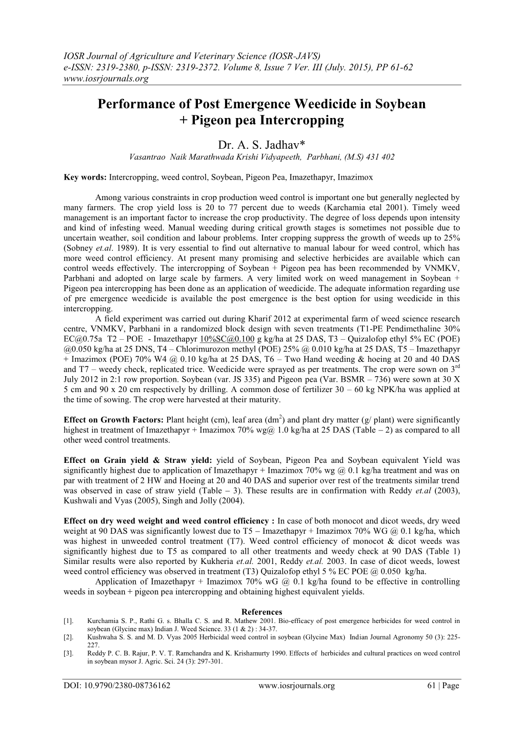 Performance of Post Emergence Weedicide in Soybean + Pigeon Pea Intercropping