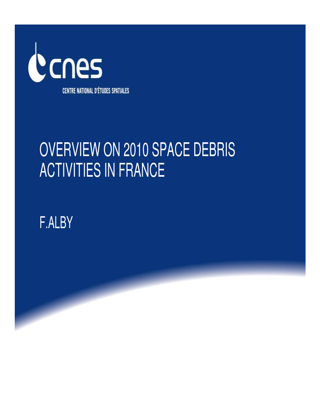 Overview on 2010 Space Debris Activities in France