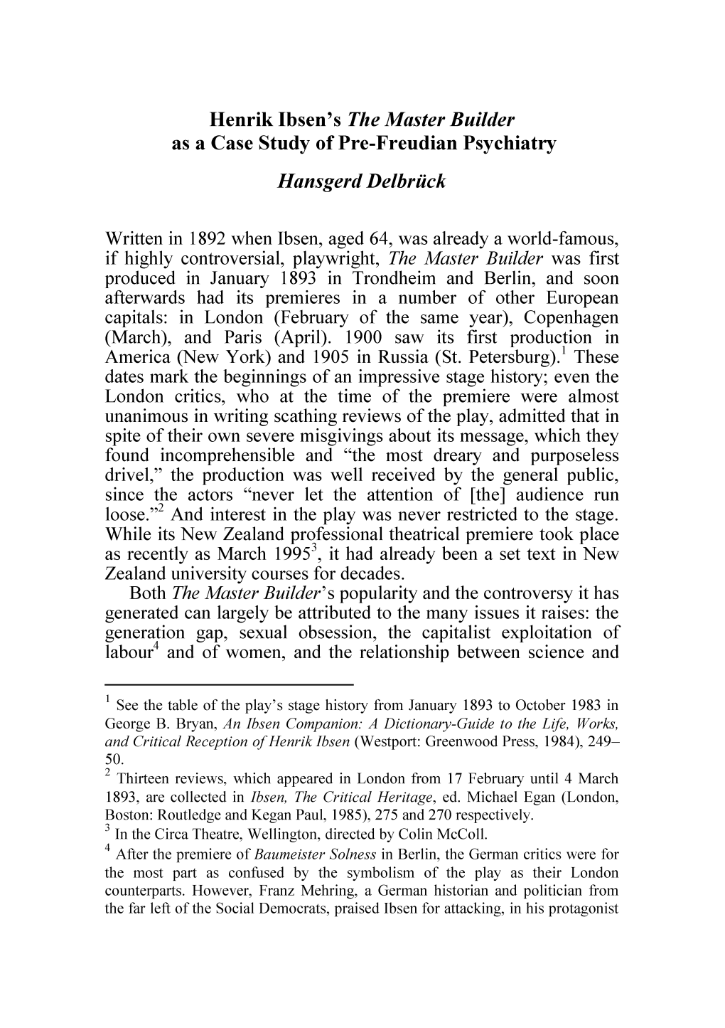 Henrik Ibsen's the Master Builder As a Case Study of Pre-Freudian Psychiatry Hansgerd Delbriick