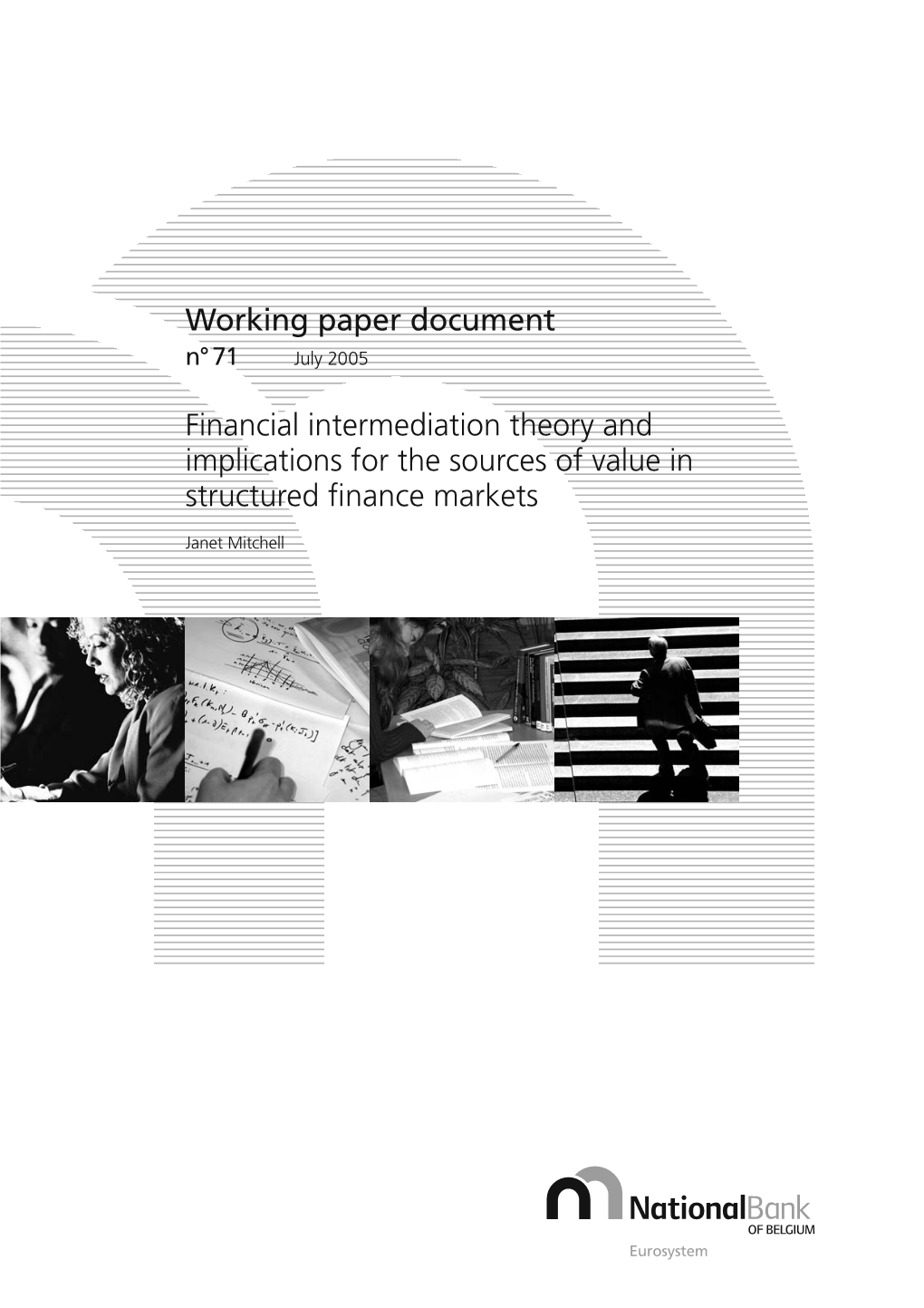 Financial Intermediation Theory and Implications for the Sources of Value in Structured ﬁ Nance Markets