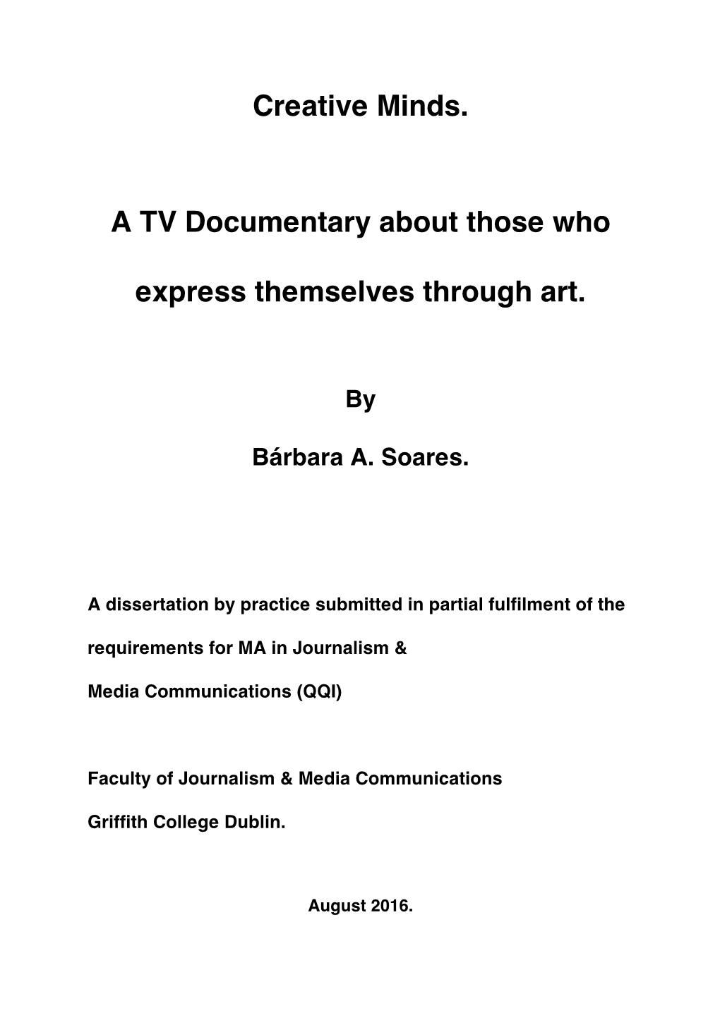 Creative Minds. a TV Documentary About Those Who Express