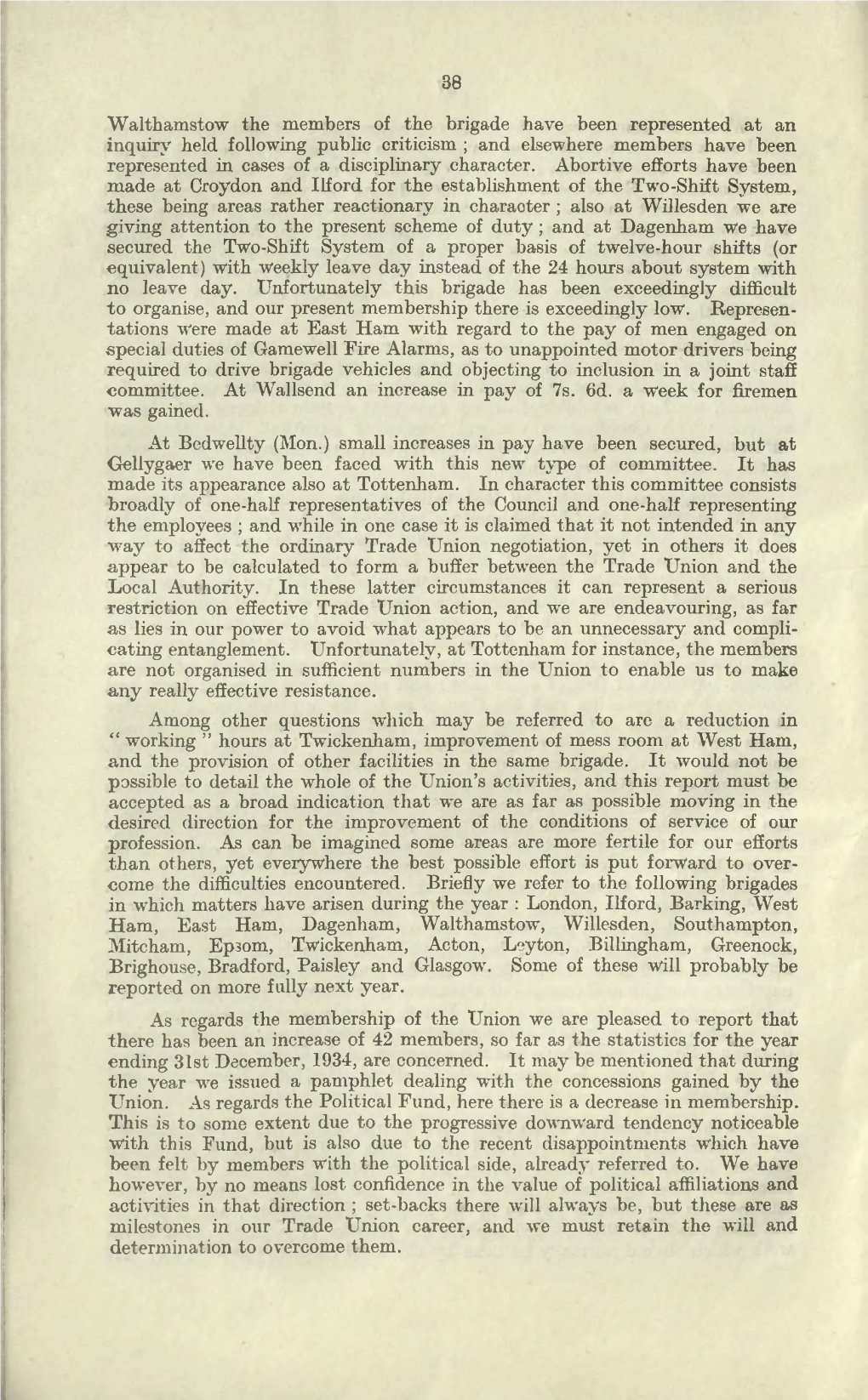 Walthamstow the Members of the Brigade Have Been Represented at an Inquiry Held Following Public Criticism ; and Elsewhere Membe