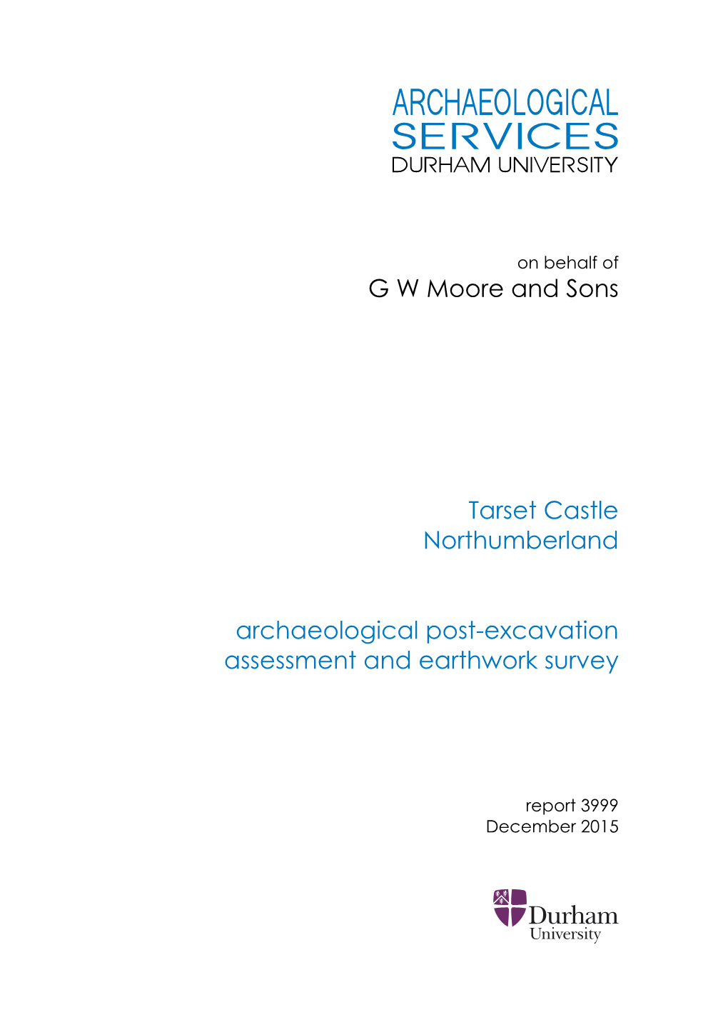 G W Moore and Sons Tarset Castle Northumberland Archaeological