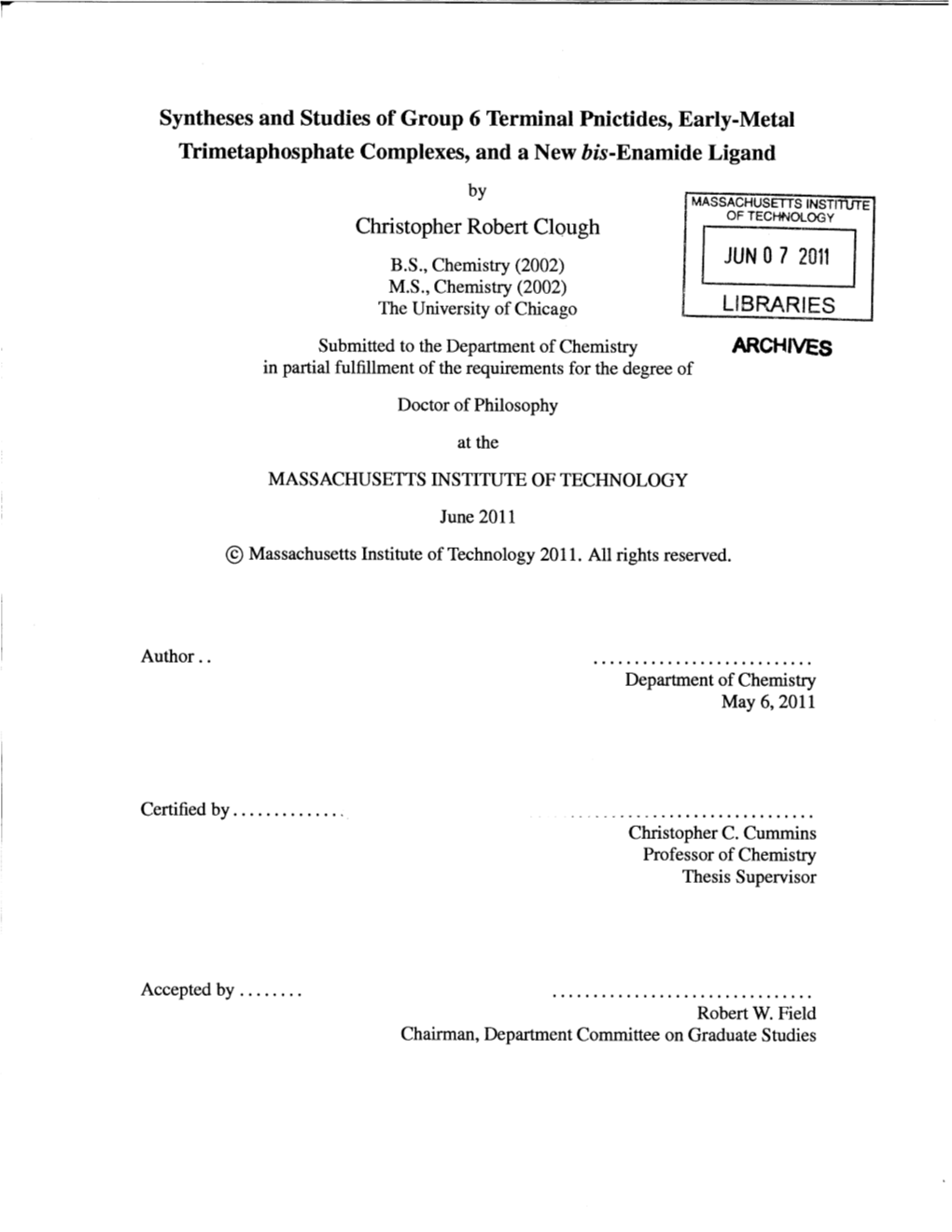 Syntheses and Studies of Group 6 Terminal Pnictides, Early-Metal Trimetaphosphate Complexes, and a New Bis-Enamide Ligand