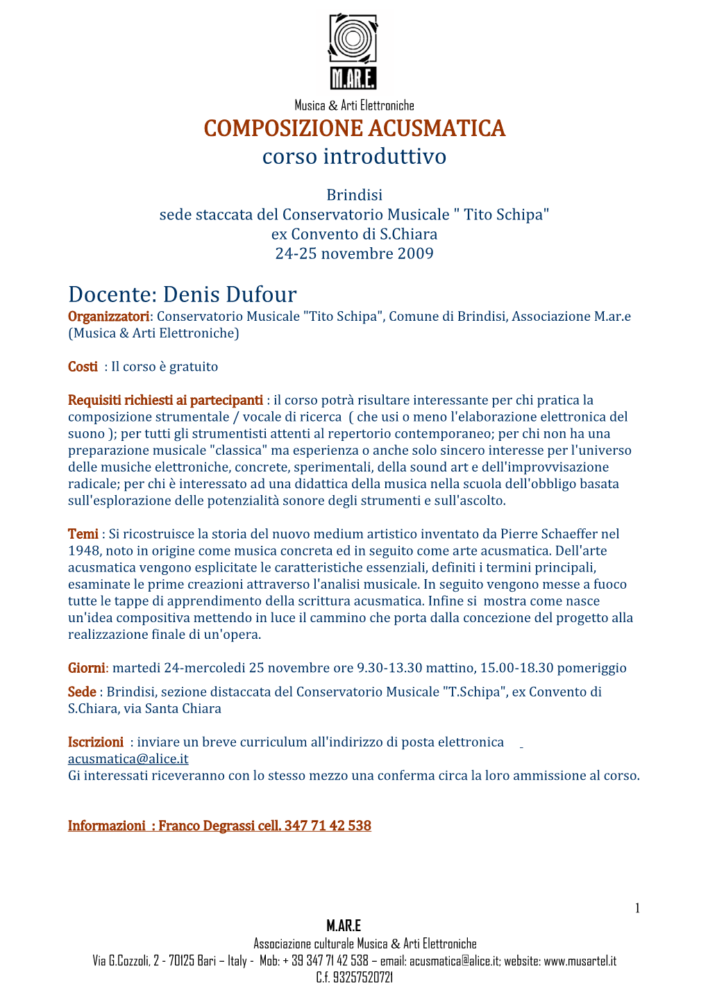 COMPOSIZIONE ACUSMATICA Corso Introduttivo Docente: Denis Dufour