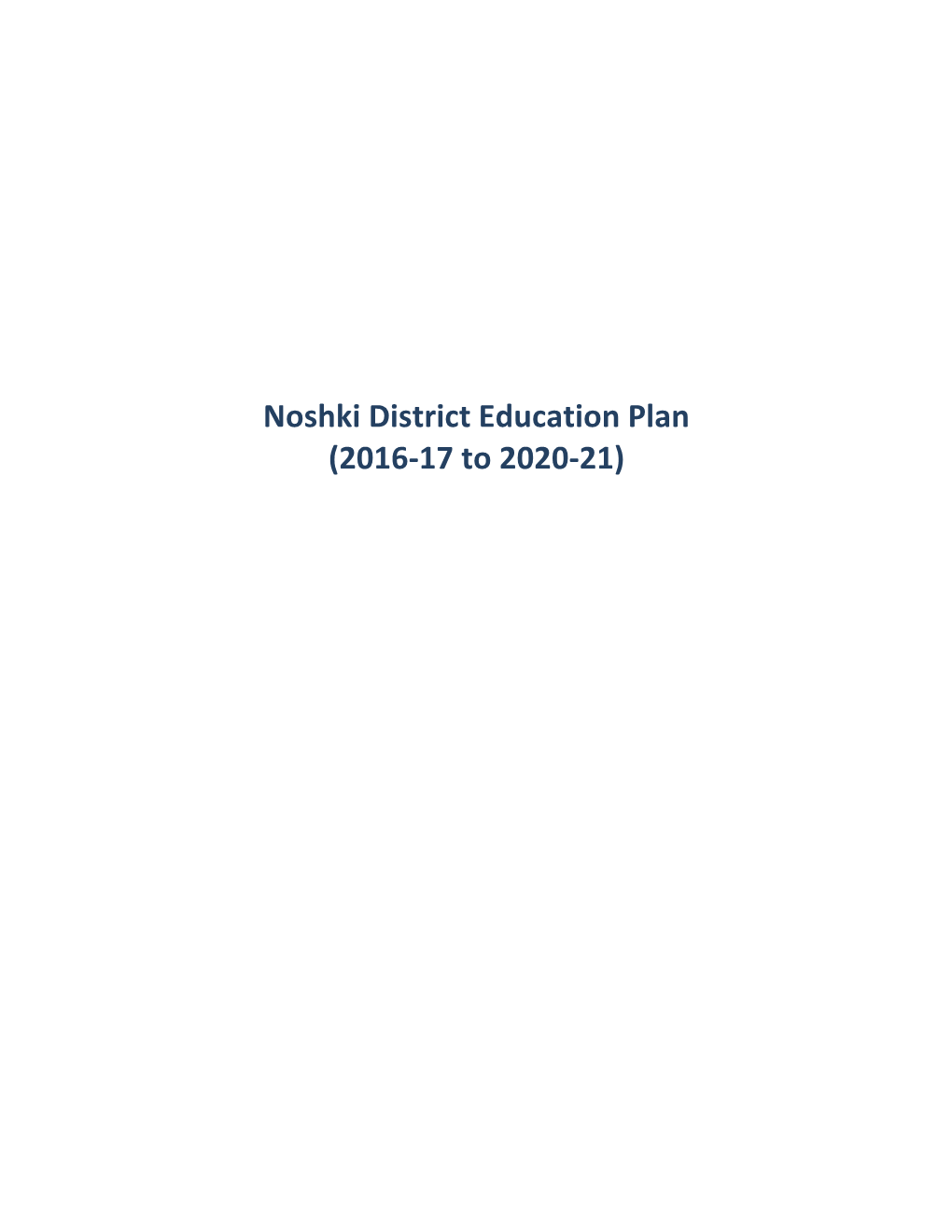 Noshki District Education Plan (2016-17 to 2020-21)