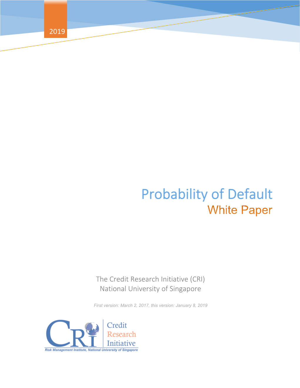 Probability of Default (PD) Is the Core Credit Product of the Credit Research Initiative (CRI)