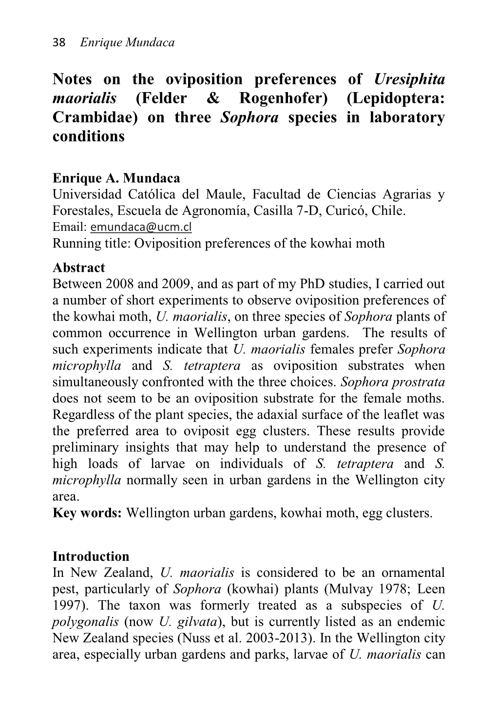 Notes on the Oviposition Preferences of Uresiphita Maorialis (Felder & Rogenhofer) (Lepidoptera: Crambidae) on Three Sophora Species in Laboratory Conditions