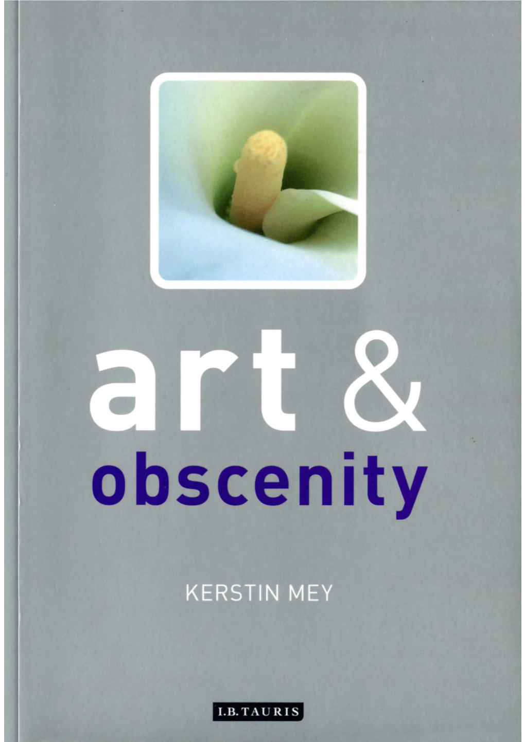 Scene. Ch. 11, Pp. 146–158, Art & Obscenity. Kerstin Mey