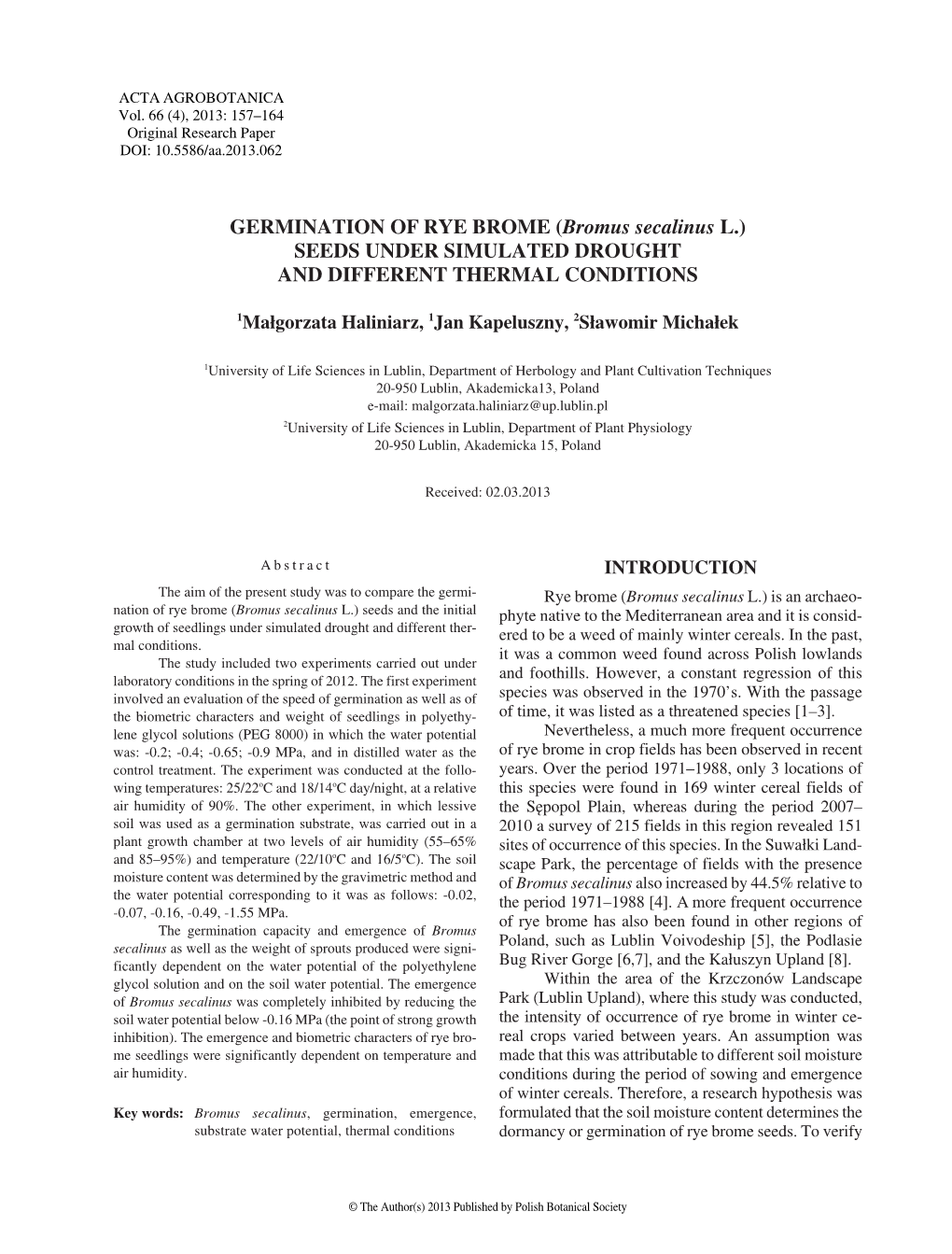 GERMINATION of RYE BROME (Bromus Secalinus L.) SEEDS UNDER SIMULATED DROUGHT and DIFFERENT THERMAL CONDITIONS