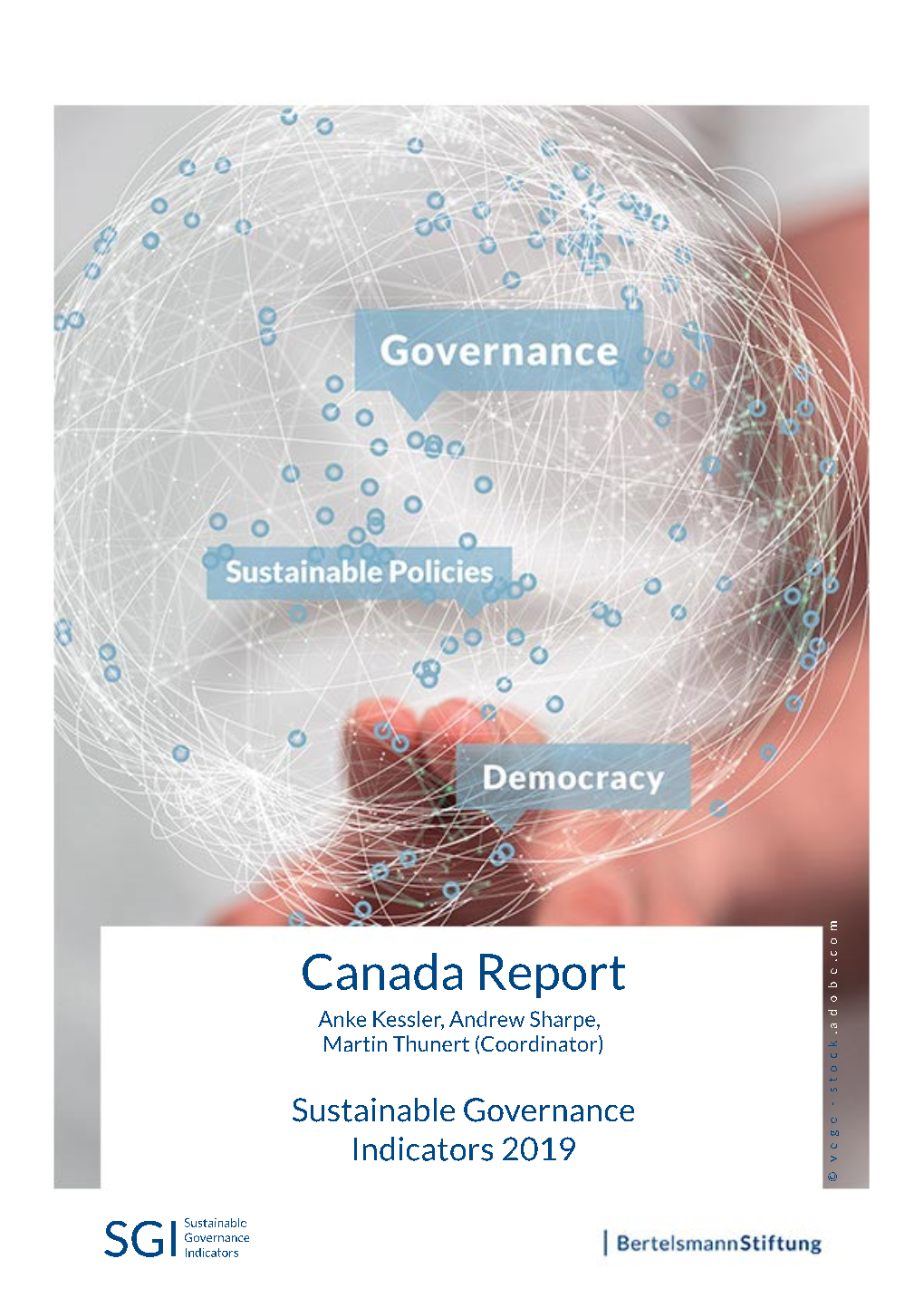 Canada Report Anke Kessler, Andrew Sharpe, Martin Thunert (Coordinator)