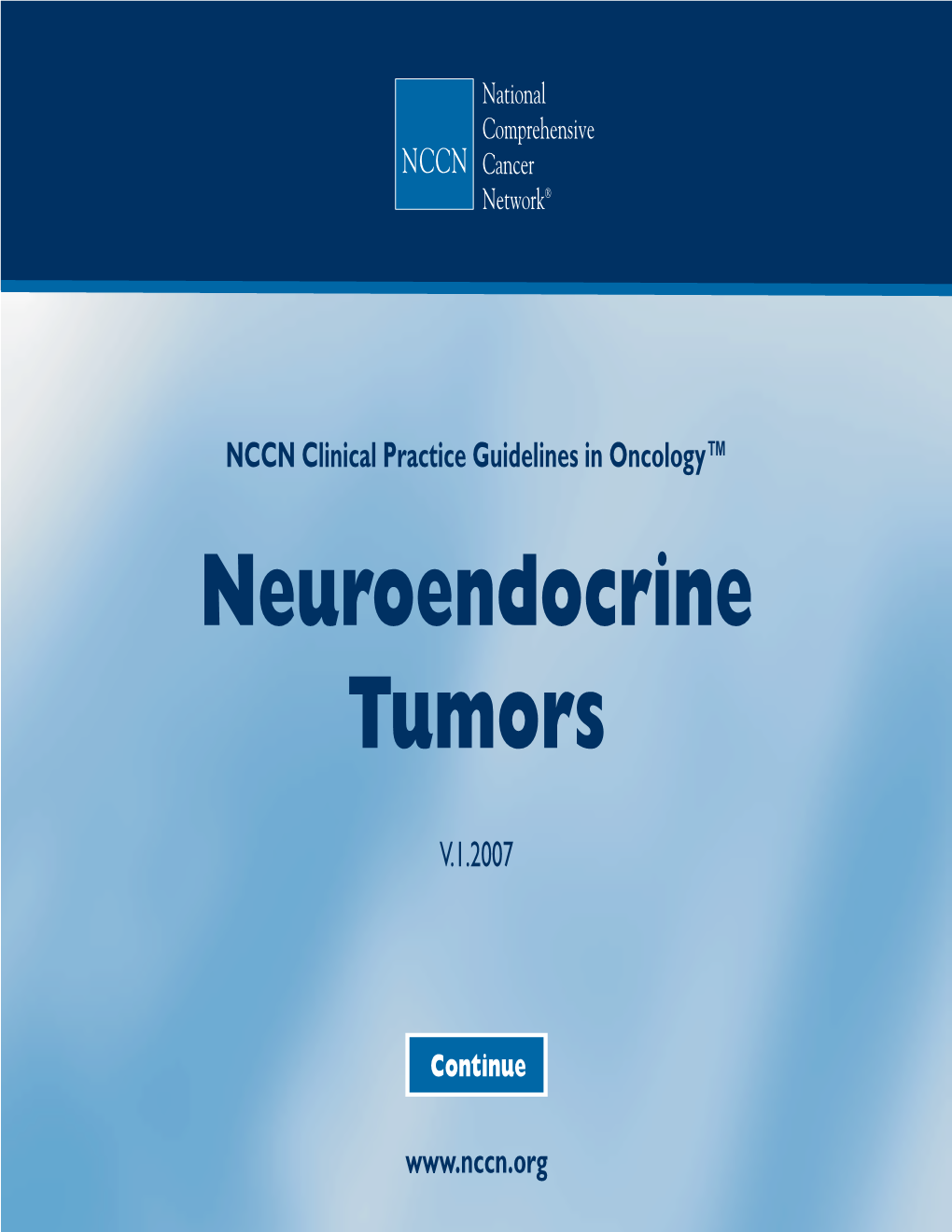 NCCN Neuroendocrine Tumors Guidelines Are Divided Into 6 Endocrine Systems, Which Produce and Secrete Regulatory Hormones