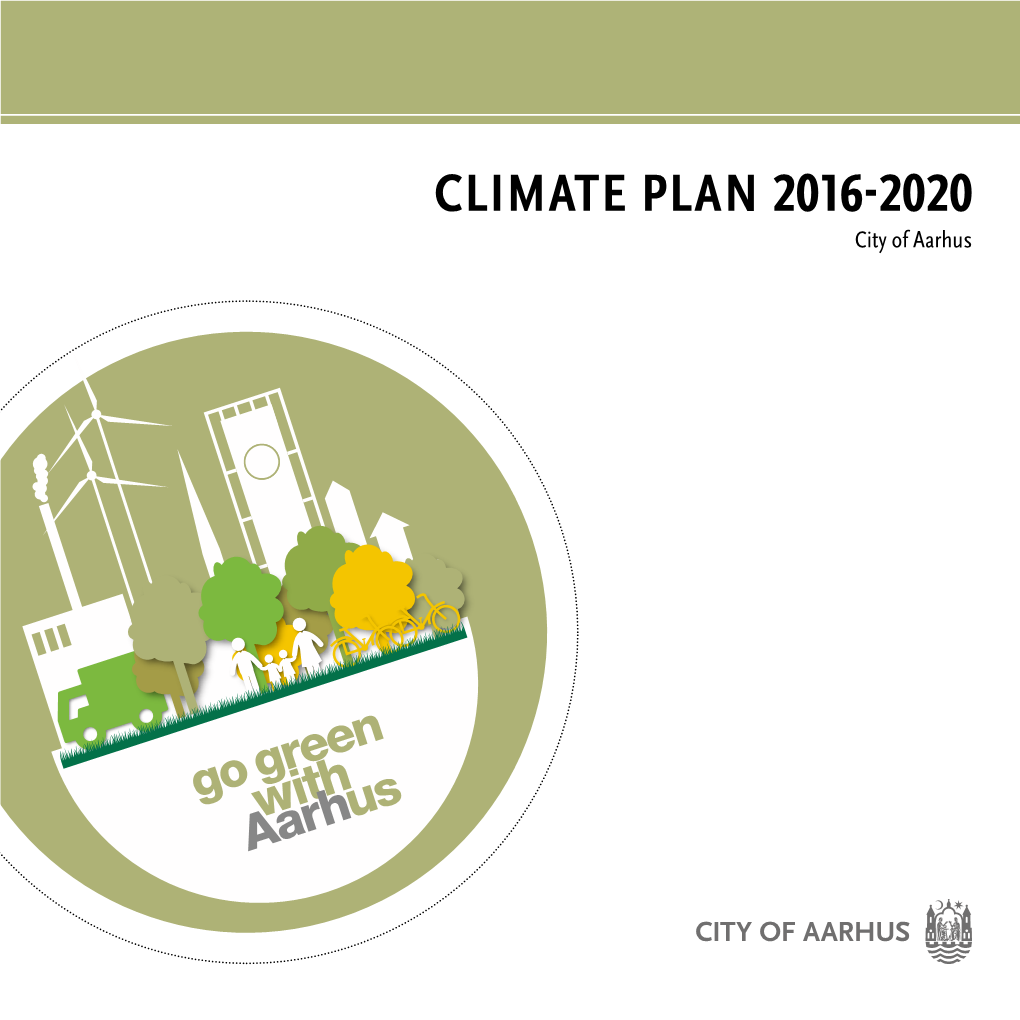 CLIMATE PLAN 2016-2020 City of Aarhus CONTENTS