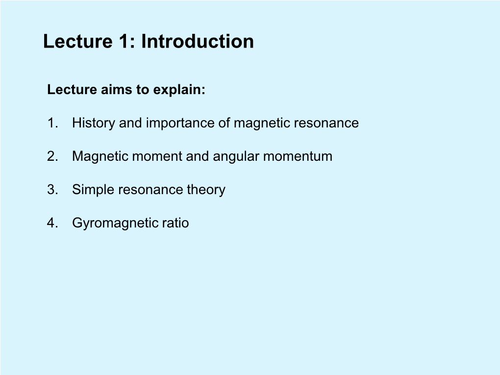 Gyromagnetic Ratio Importance of Magnetic Resonance History of Magnetic Resonance