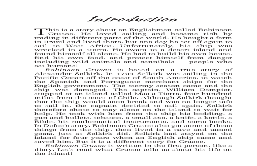 This Is a Story About an Englishman Called Robinson Crusoe. He Loved