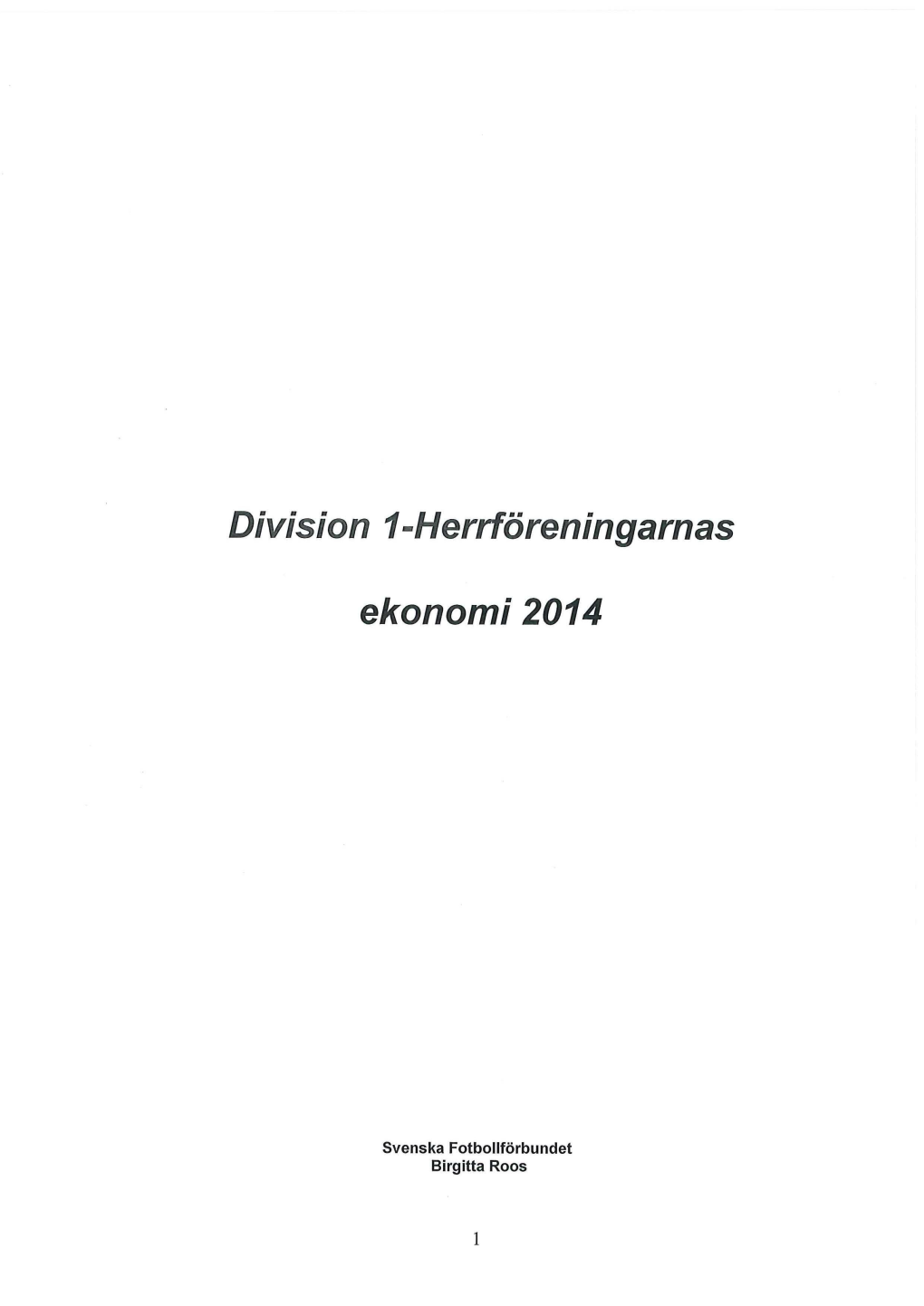 Division 1-Herrföreningarnas Ekonomi 2014